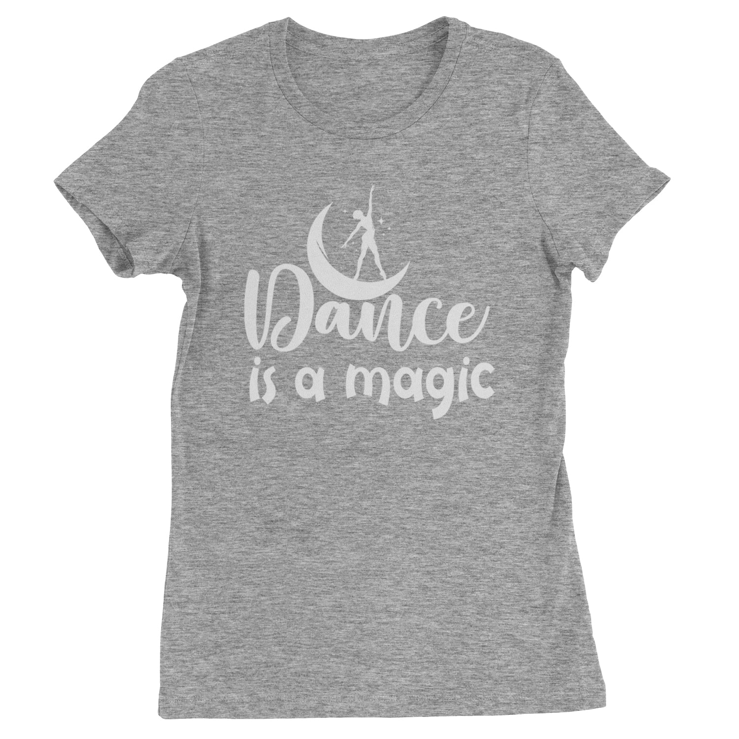 Dance Is Magic Womens T-shirt Heather Grey