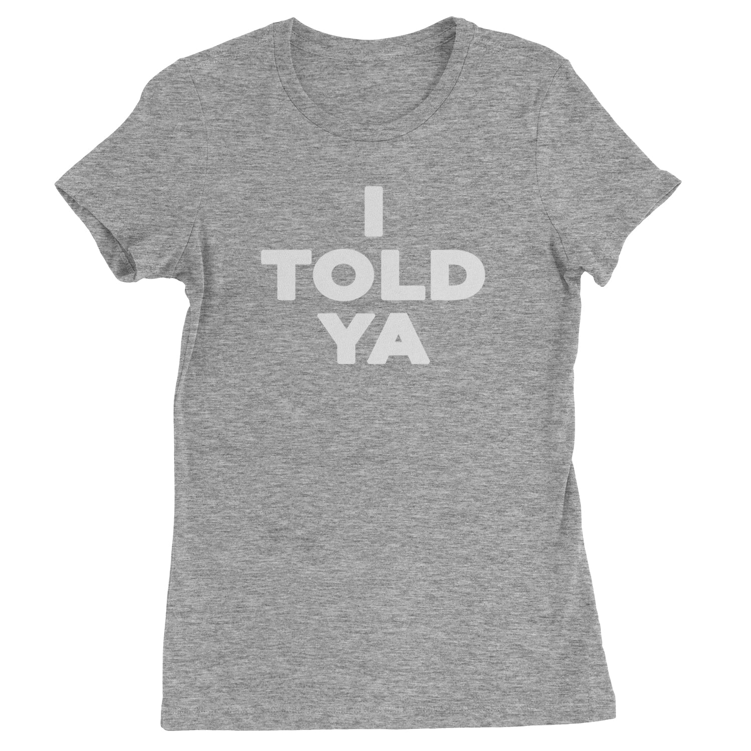 I Told Ya Challenger White Print Womens T-shirt Heather Grey