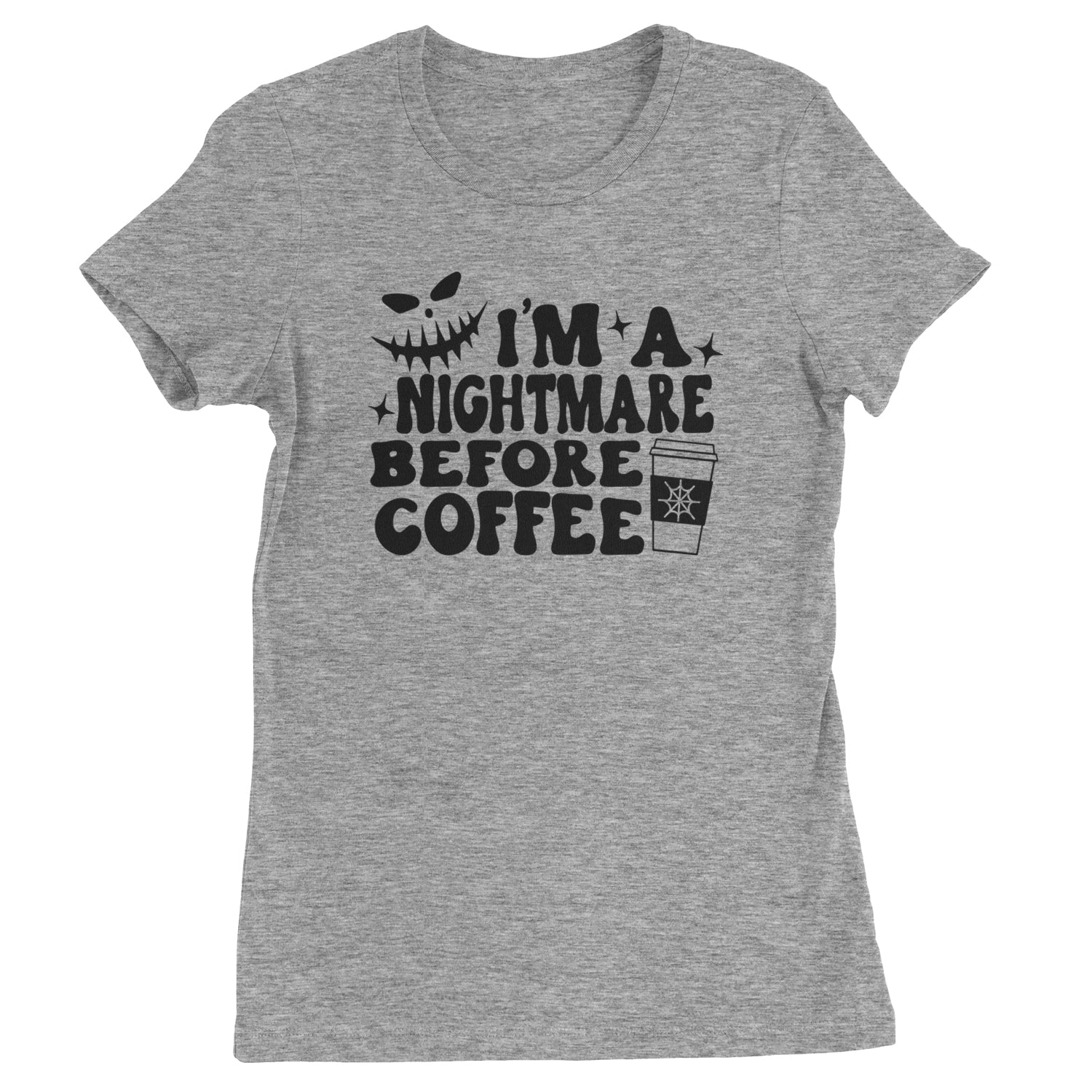 I'm A Nightmare Before Coffee Womens T-shirt Heather Grey