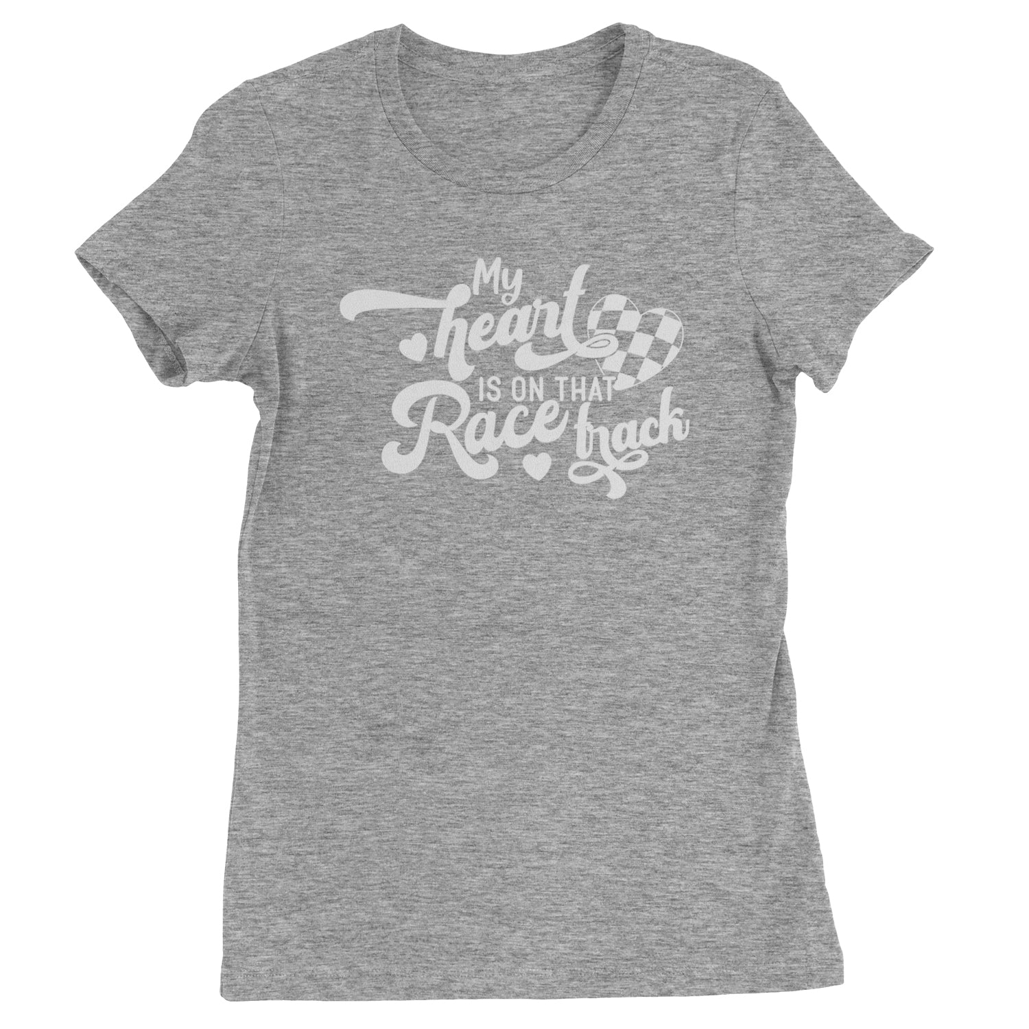 My Heart Is On That Race Track Womens T-shirt Heather Grey