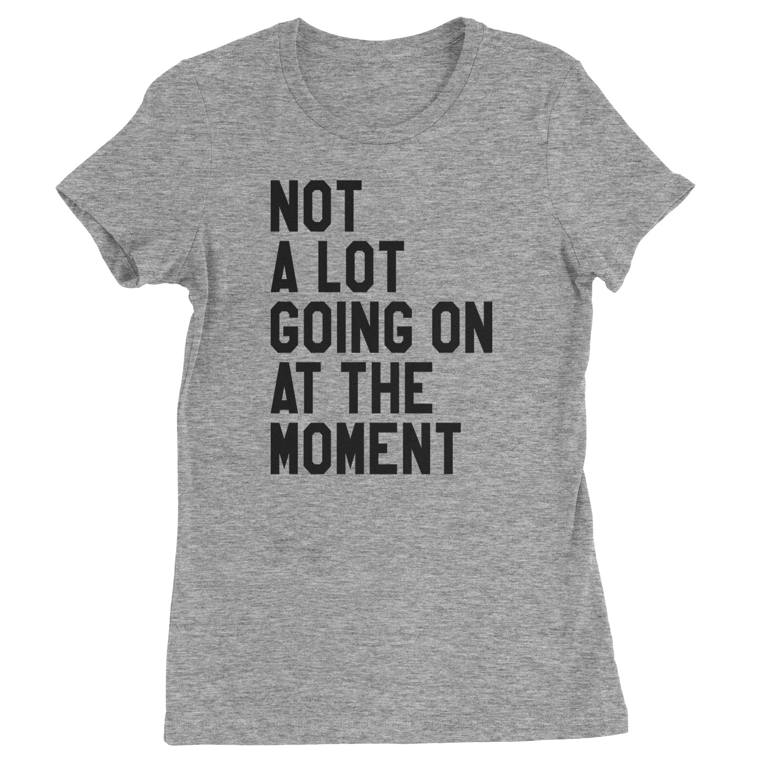 NOT A Lot Going On At The Moment Feeling 22 TTPD Womens T-shirt Heather Grey