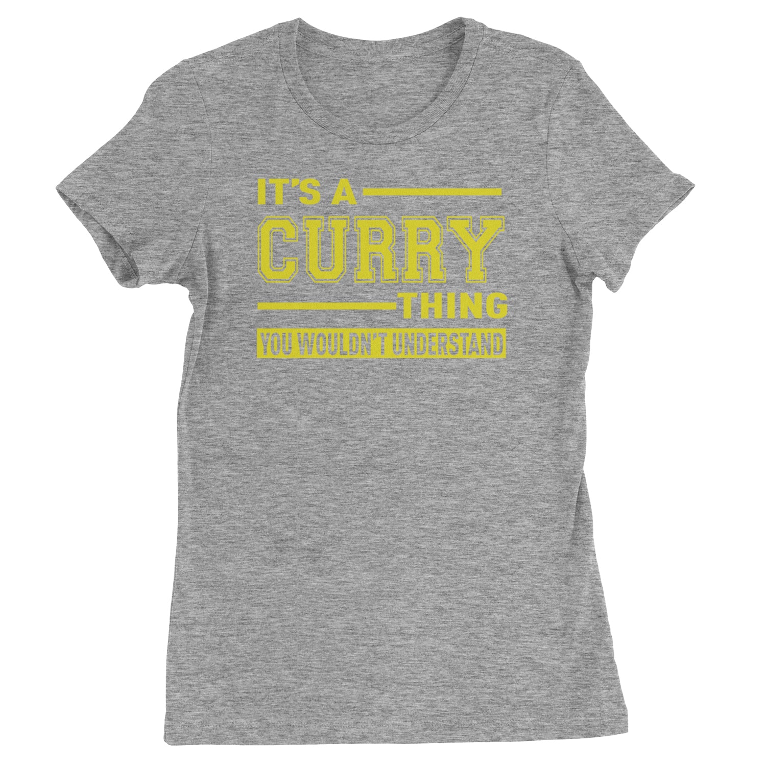 It's A Curry Thing, You Wouldn't Understand Basketball Womens T-shirt Heather Grey