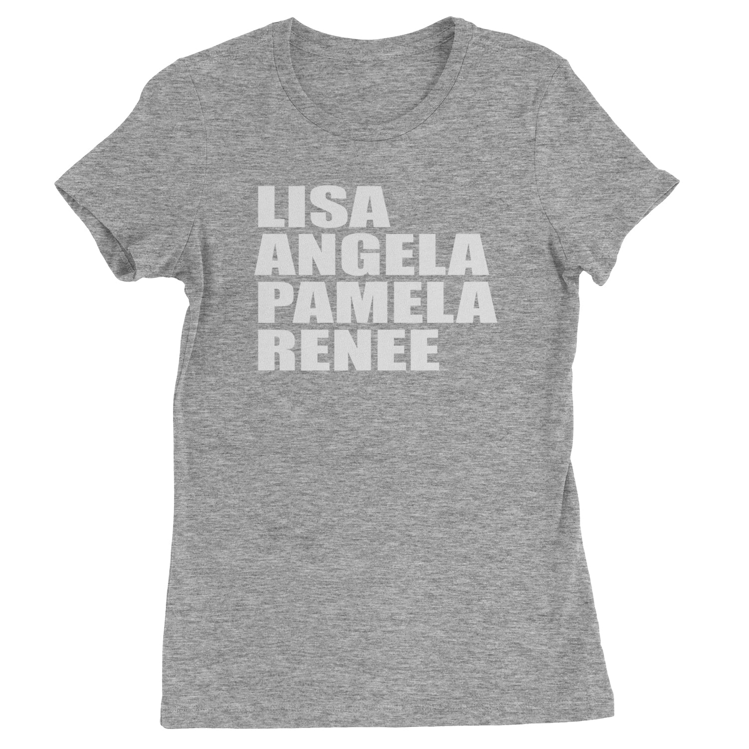 Lisa Angela Pamela Renee Around The Way Girl Womens T-shirt Heather Grey