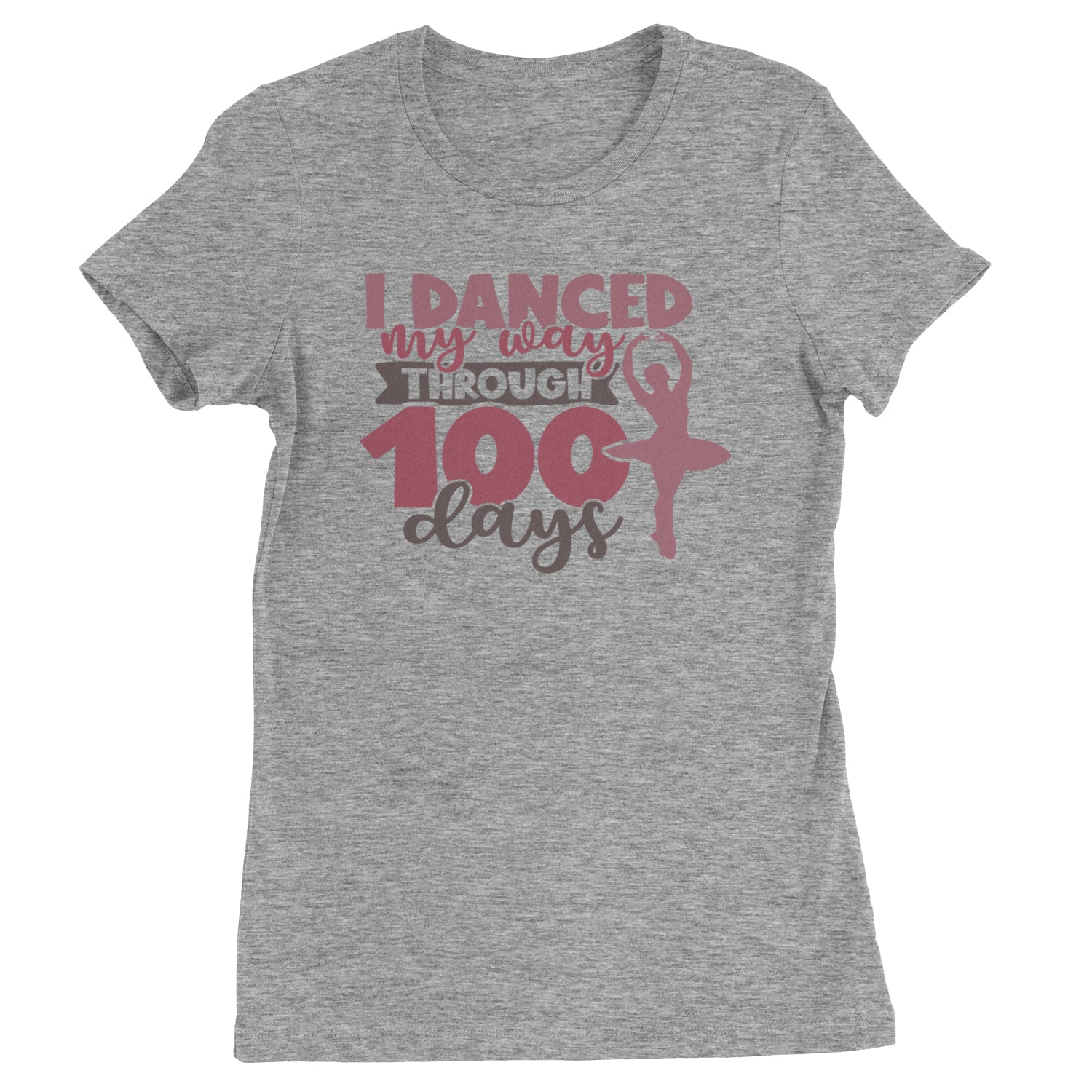 I Danced My Way Through 100 Days Of School  Womens T-shirt Heather Grey