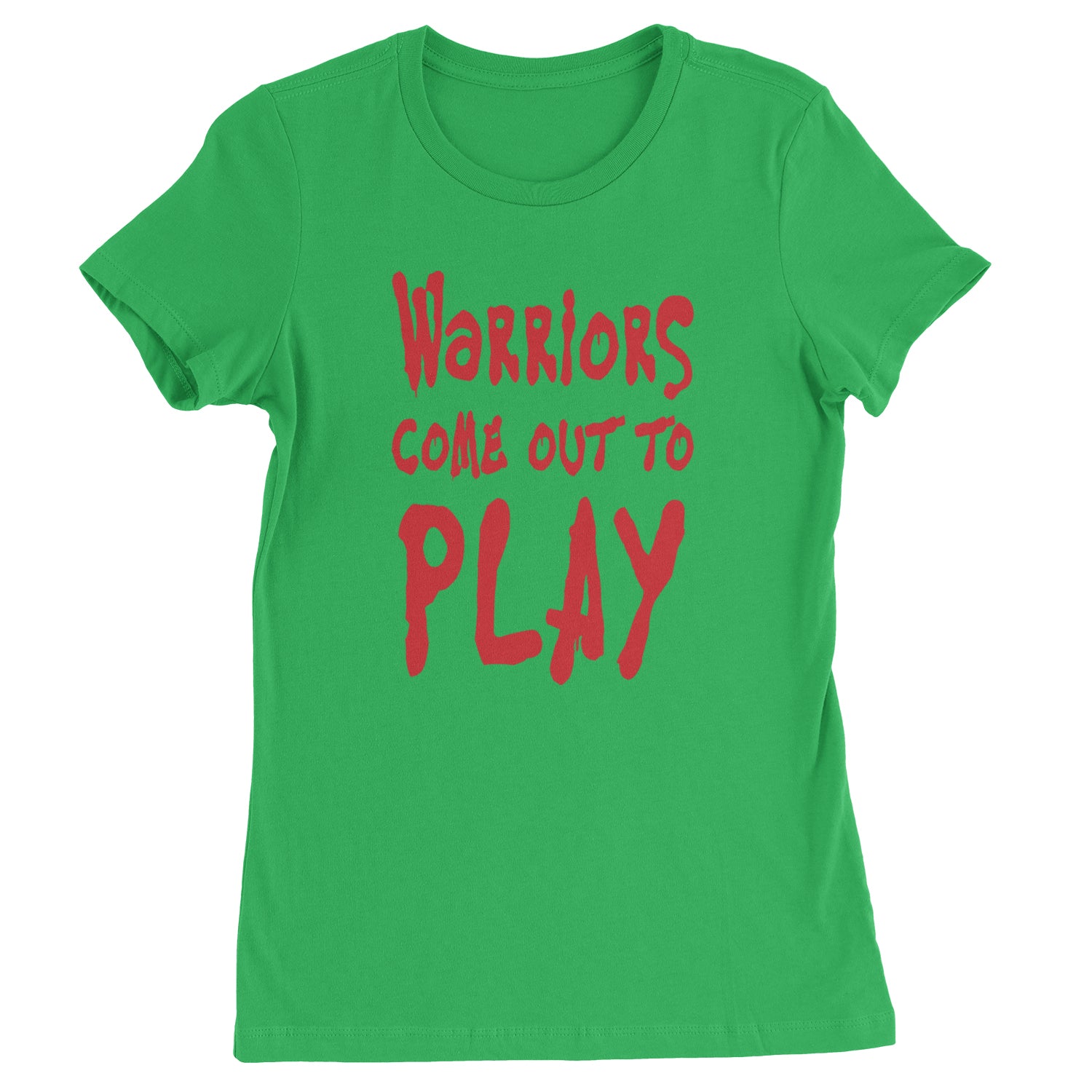 Warriors Come Out To Play  Womens T-shirt Kelly Green