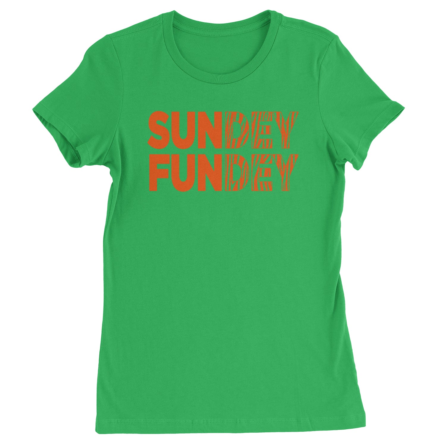 SunDEY FunDEY Sunday FundayWomens T-shirt Kelly Green