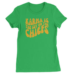 Karma Is The Guy On The Chiefs Boyfriend Womens T-shirt Kelly Green
