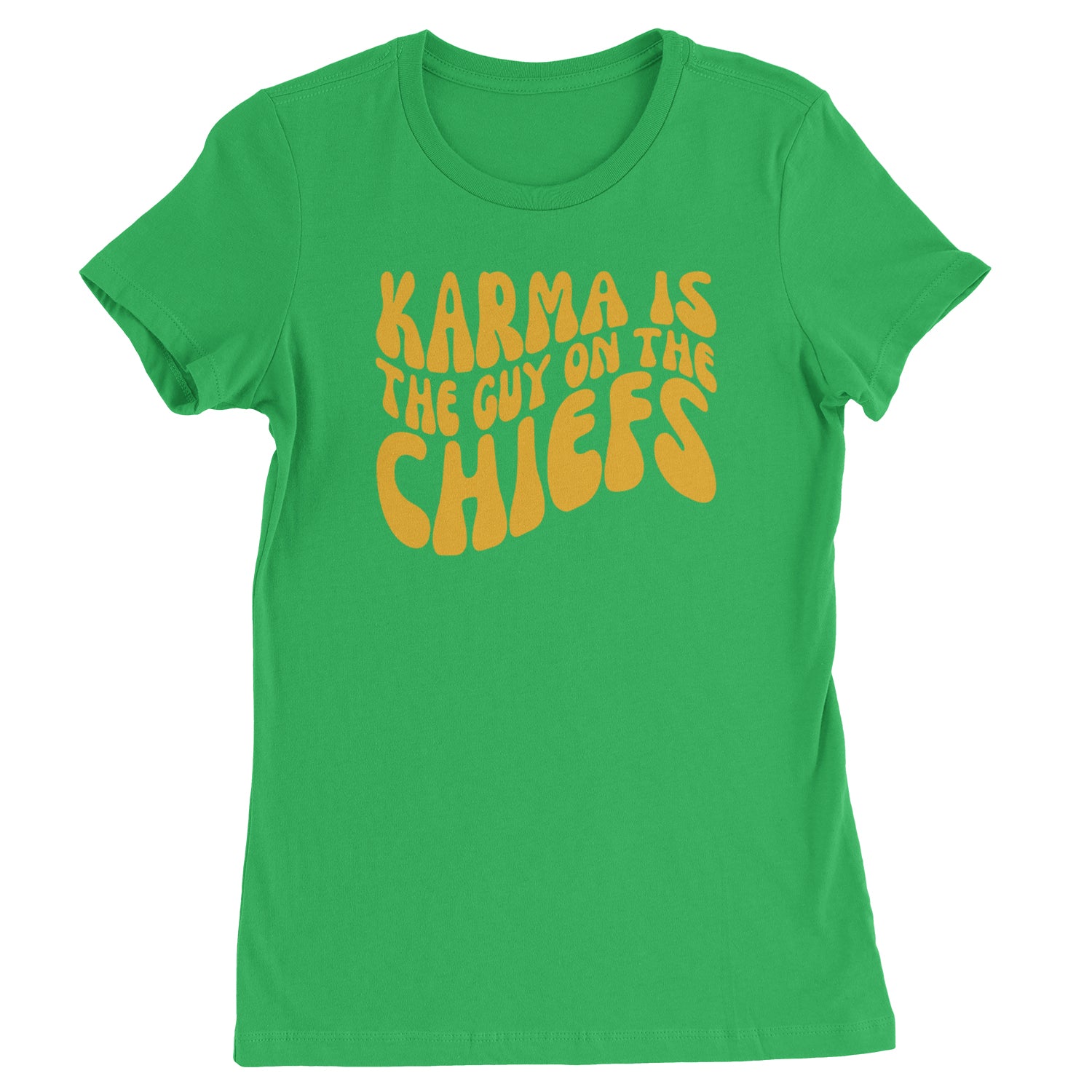 Karma Is The Guy On The Chiefs Boyfriend Womens T-shirt Kelly Green