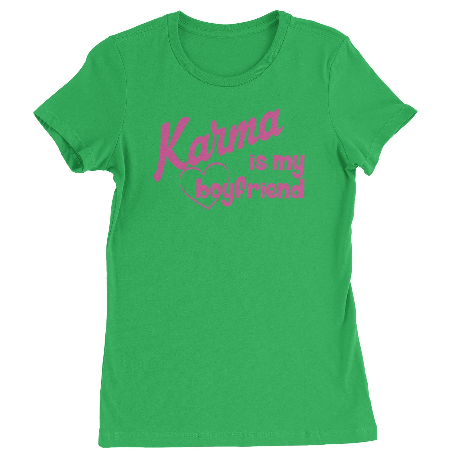 Karma Is My Boyfriend Midnight Eras  Womens T-shirt Kelly Green