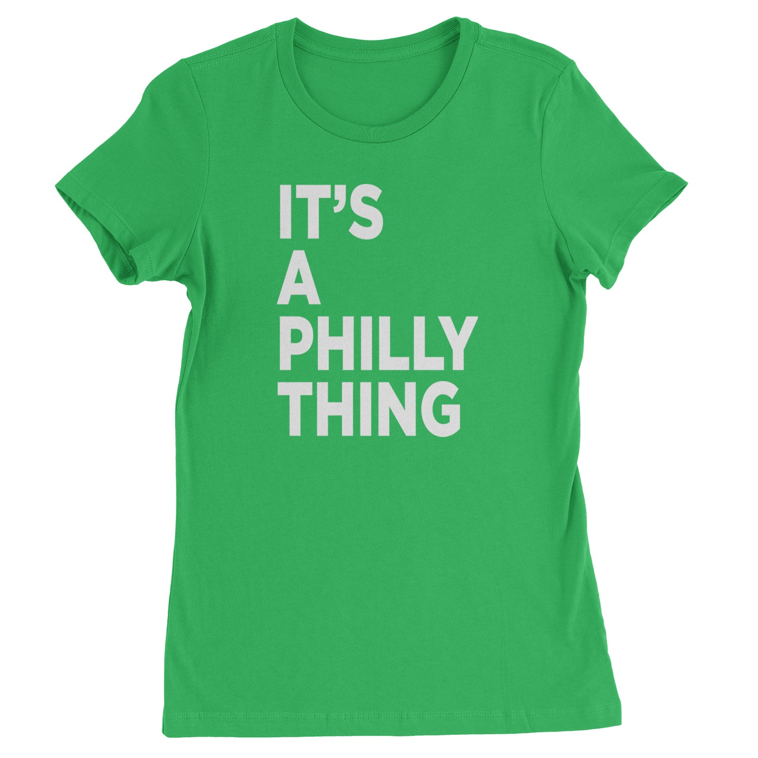 PHILLY It's A Philly Thing Womens T-shirt Kelly Green