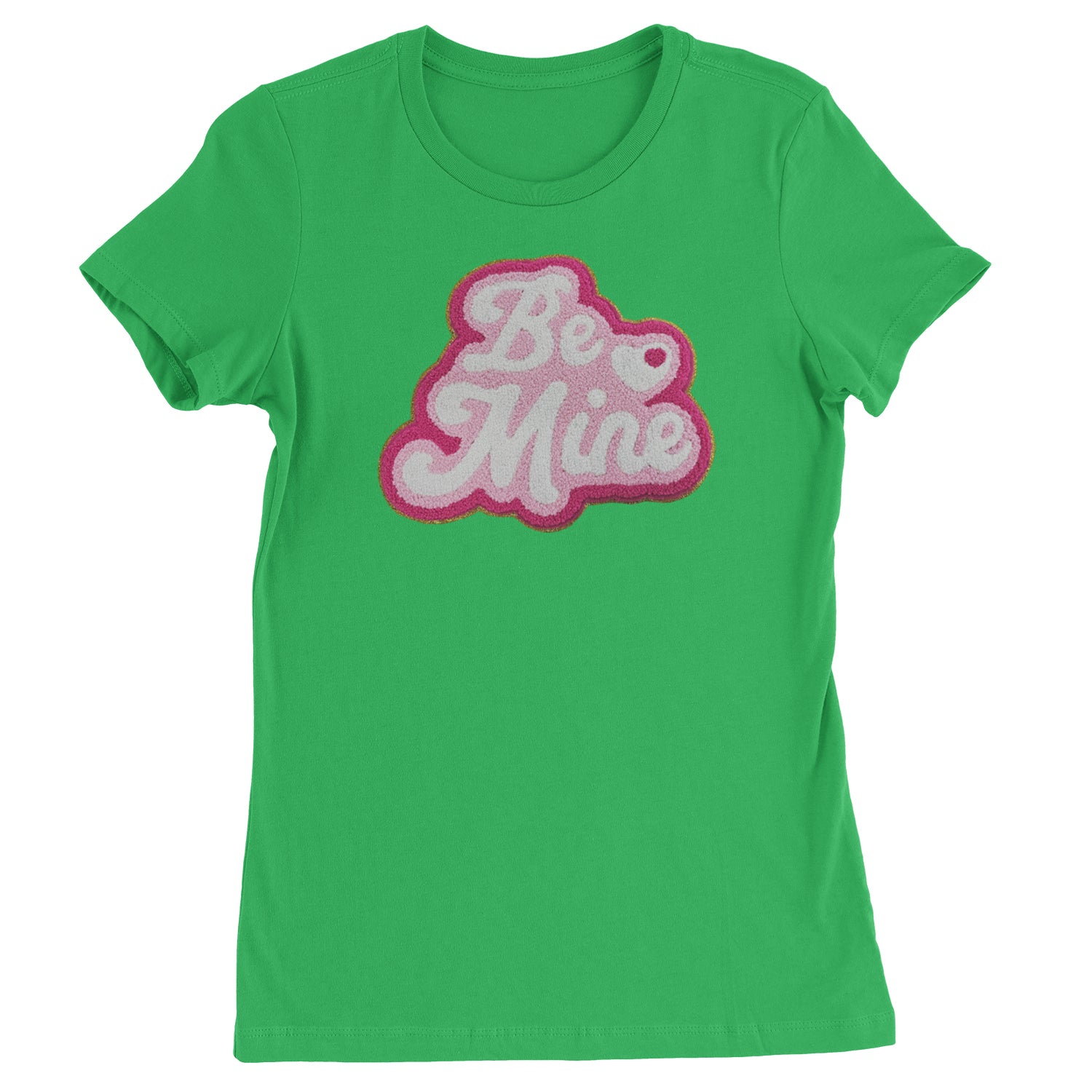 Be Mine Chenille Patch Valentines Days  Womens T-shirt Kelly Green