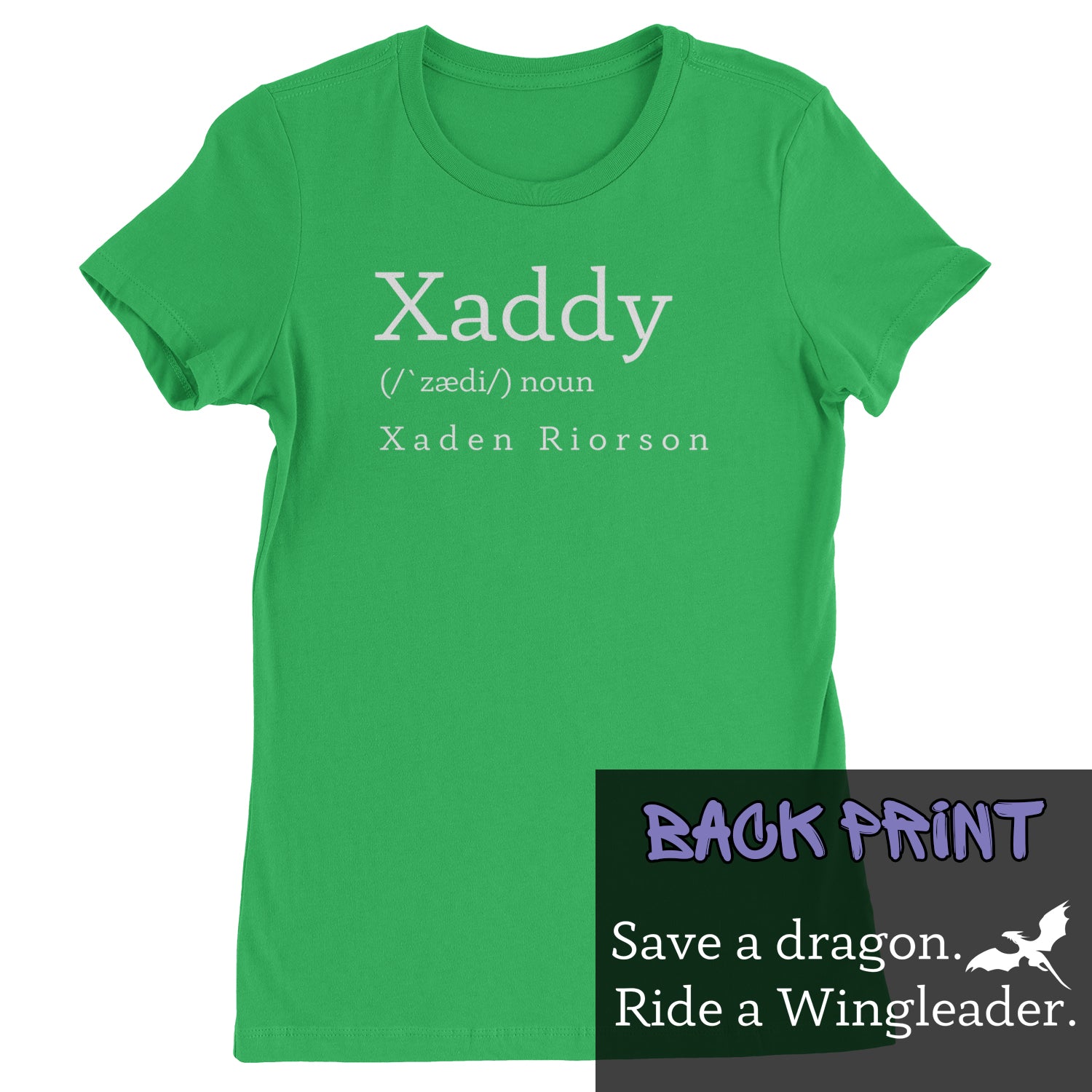 Xaddy Save A Dragon Ride A Wingleader Womens T-shirt Kelly Green