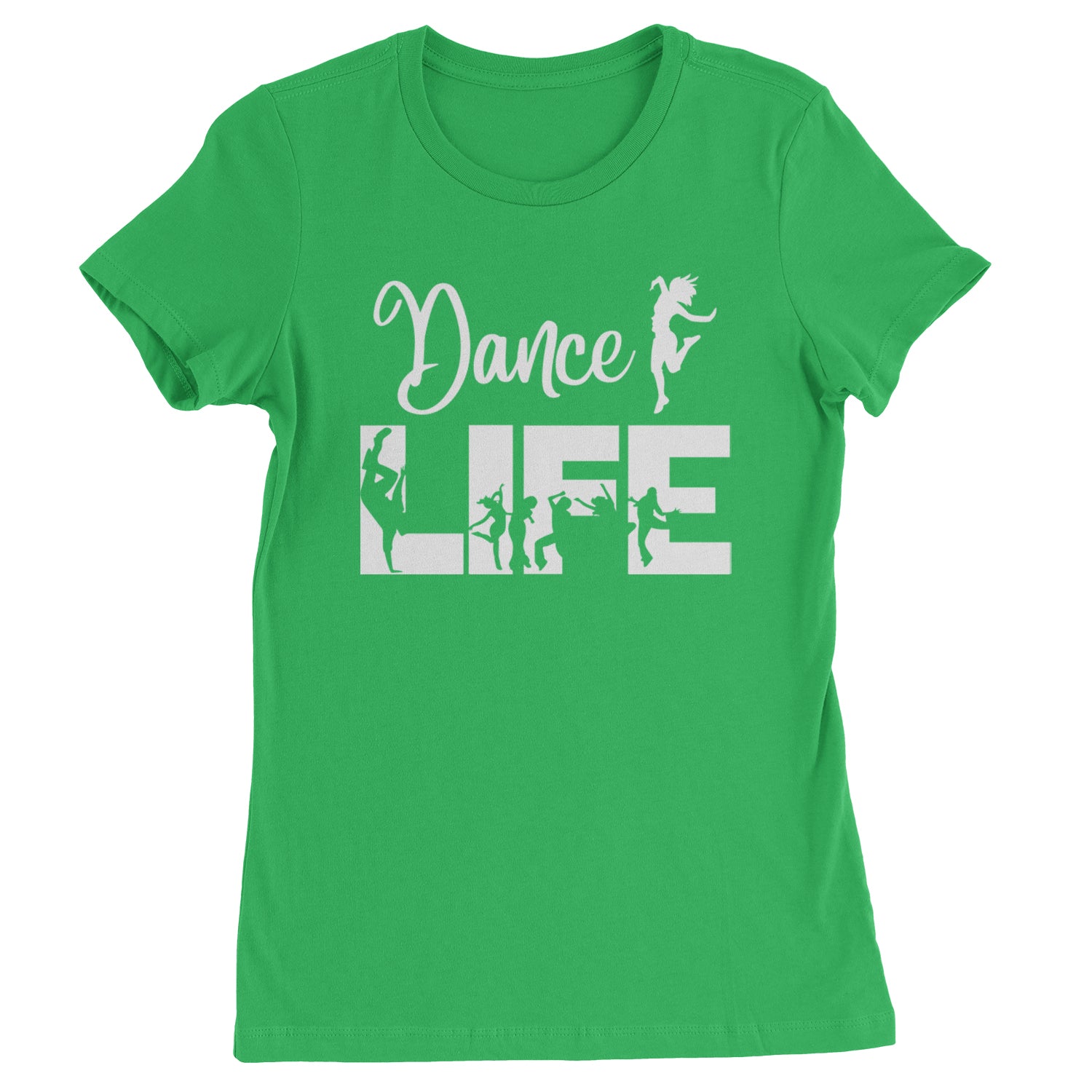 Dance Life Silhouette Dancers Womens T-shirt Kelly Green