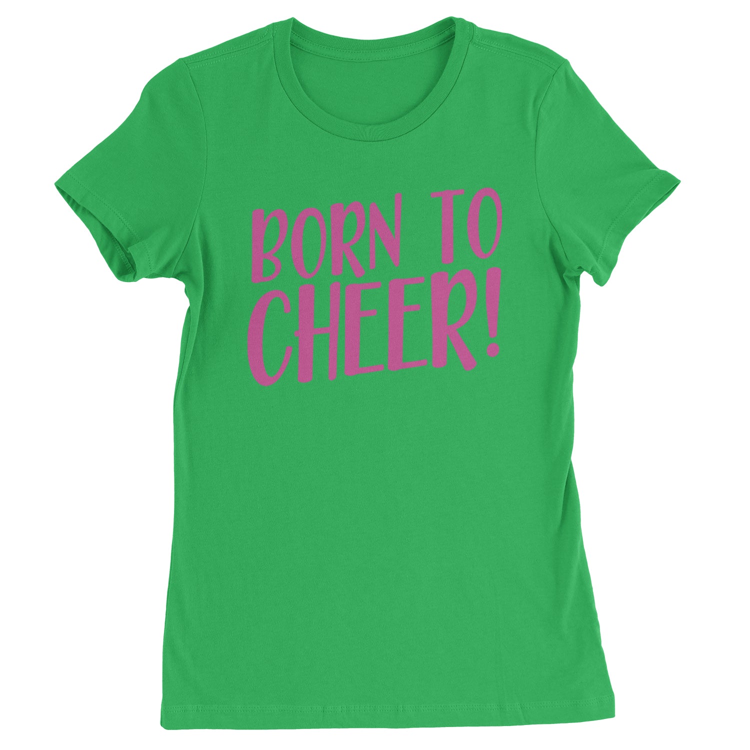 Born To Cheer Womens T-shirt Kelly Green