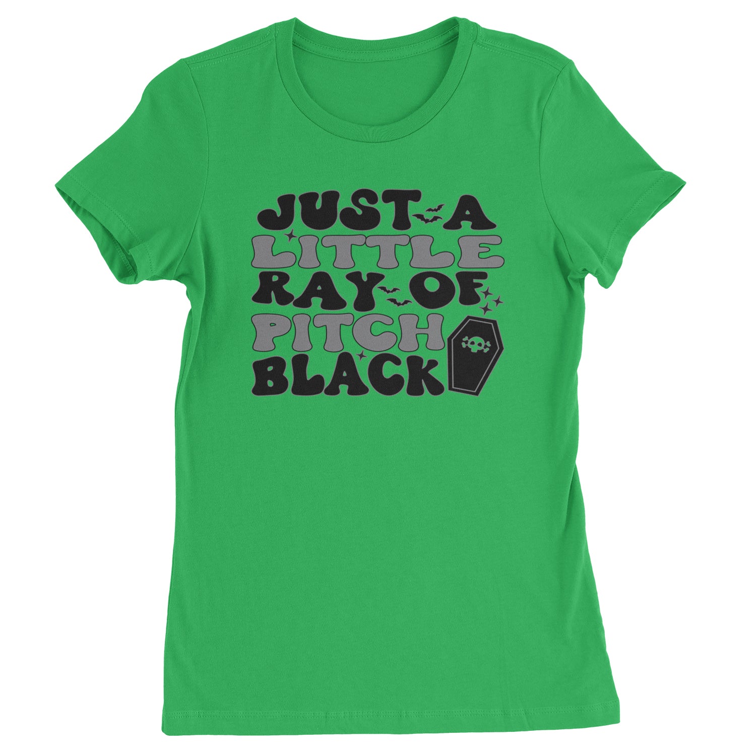 Just A Little Ray of Pitch Black Womens T-shirt Kelly Green