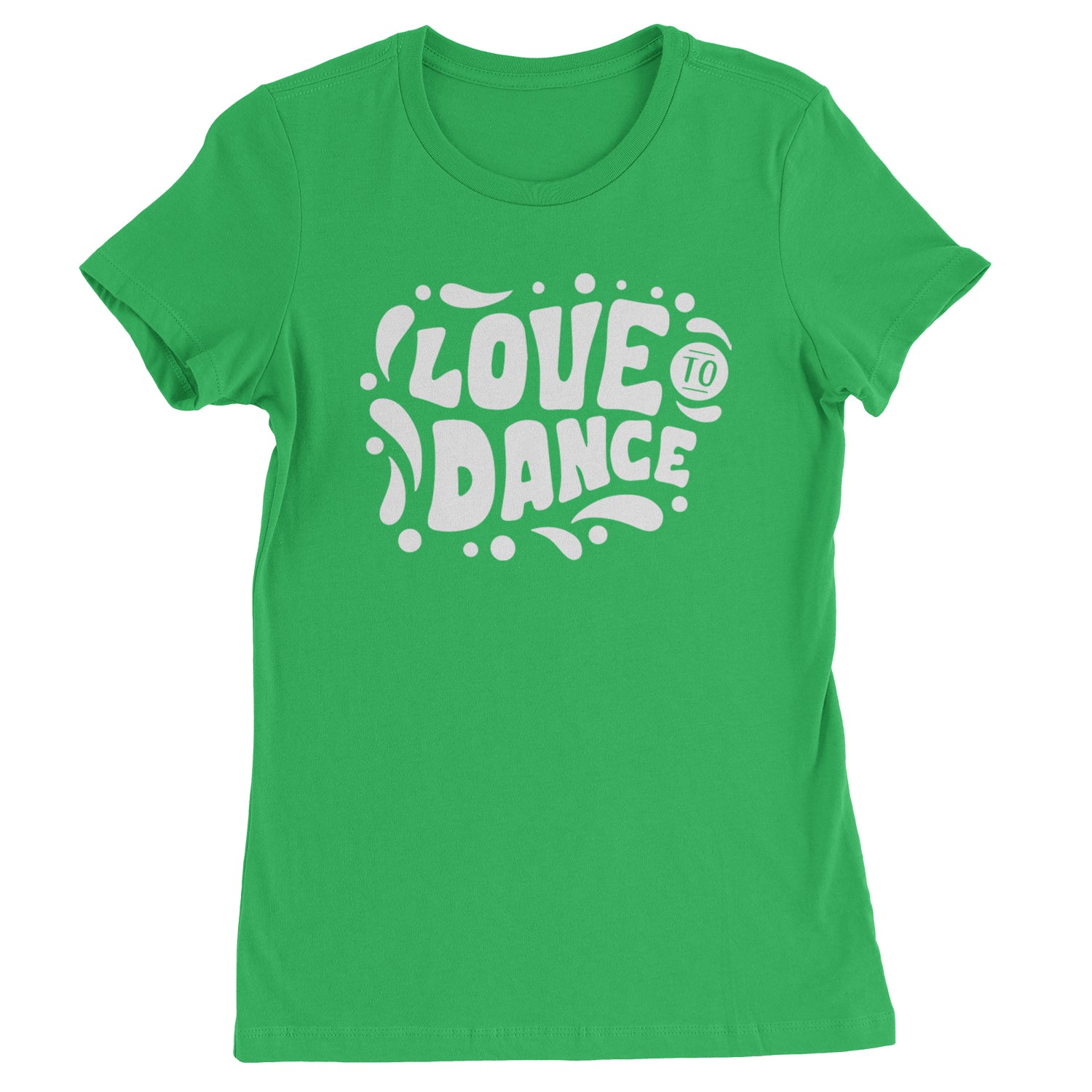 Love To Dance Womens T-shirt Kelly Green