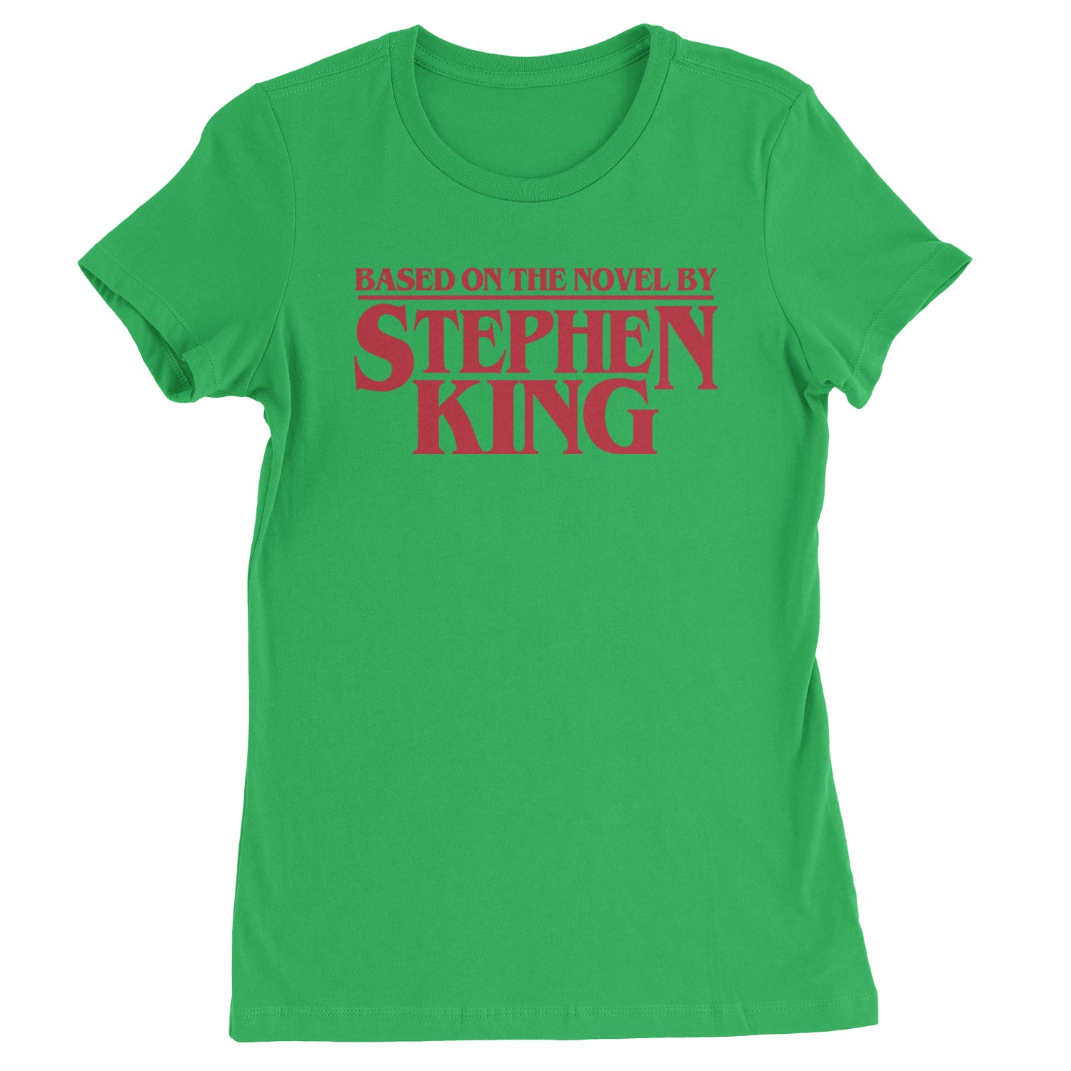 Based On The Novel By Stephen King Womens T-shirt Kelly Green