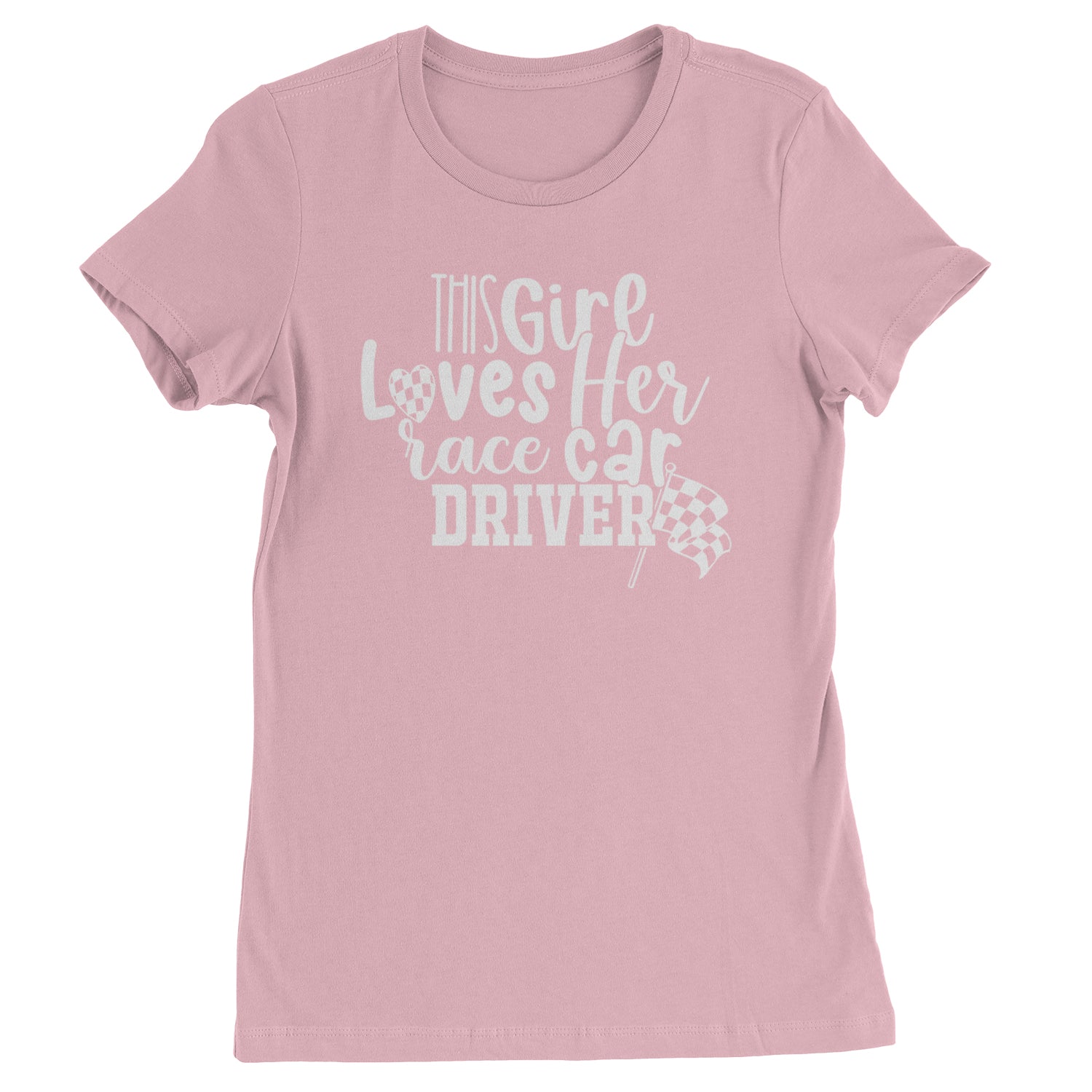 This Girl Loves Her Racecar Driver Womens T-shirt Light Pink