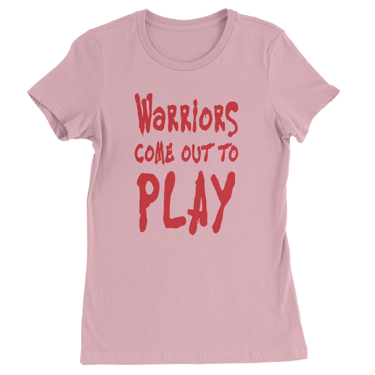 Warriors Come Out To Play  Womens T-shirt Light Pink