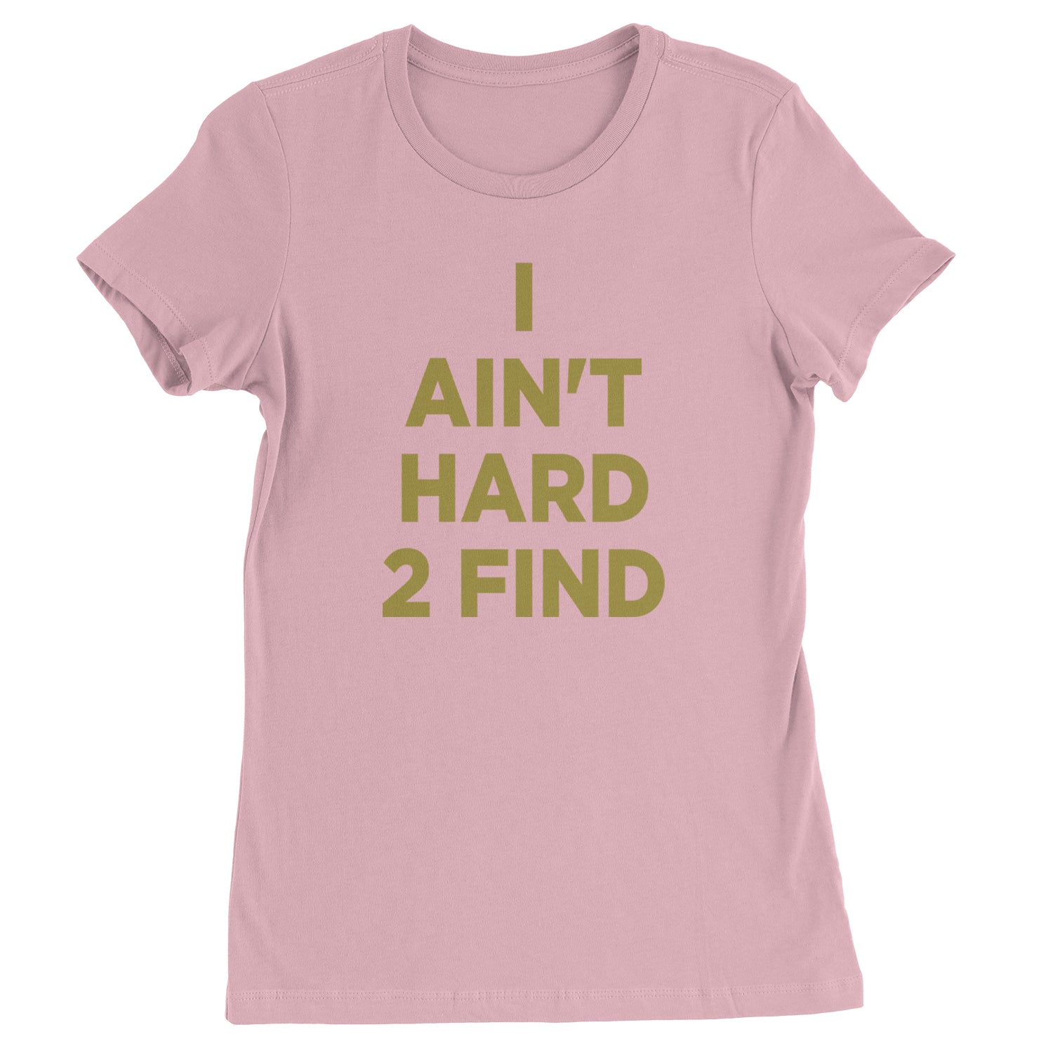 I Ain't Hard To Find Coach Prime Womens T-shirt Light Pink