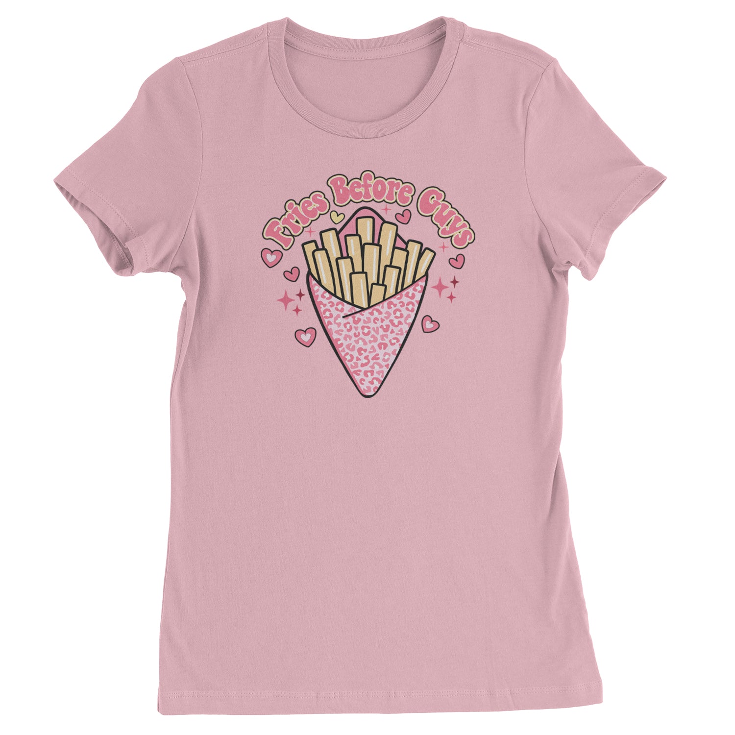 Fries Before Guys  Womens T-shirt Light Pink