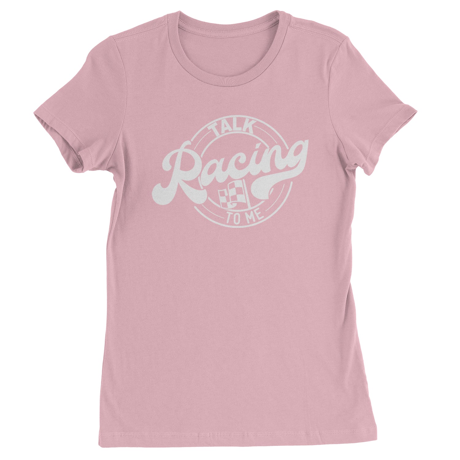 Talk Racing To Me Womens T-shirt Light Pink