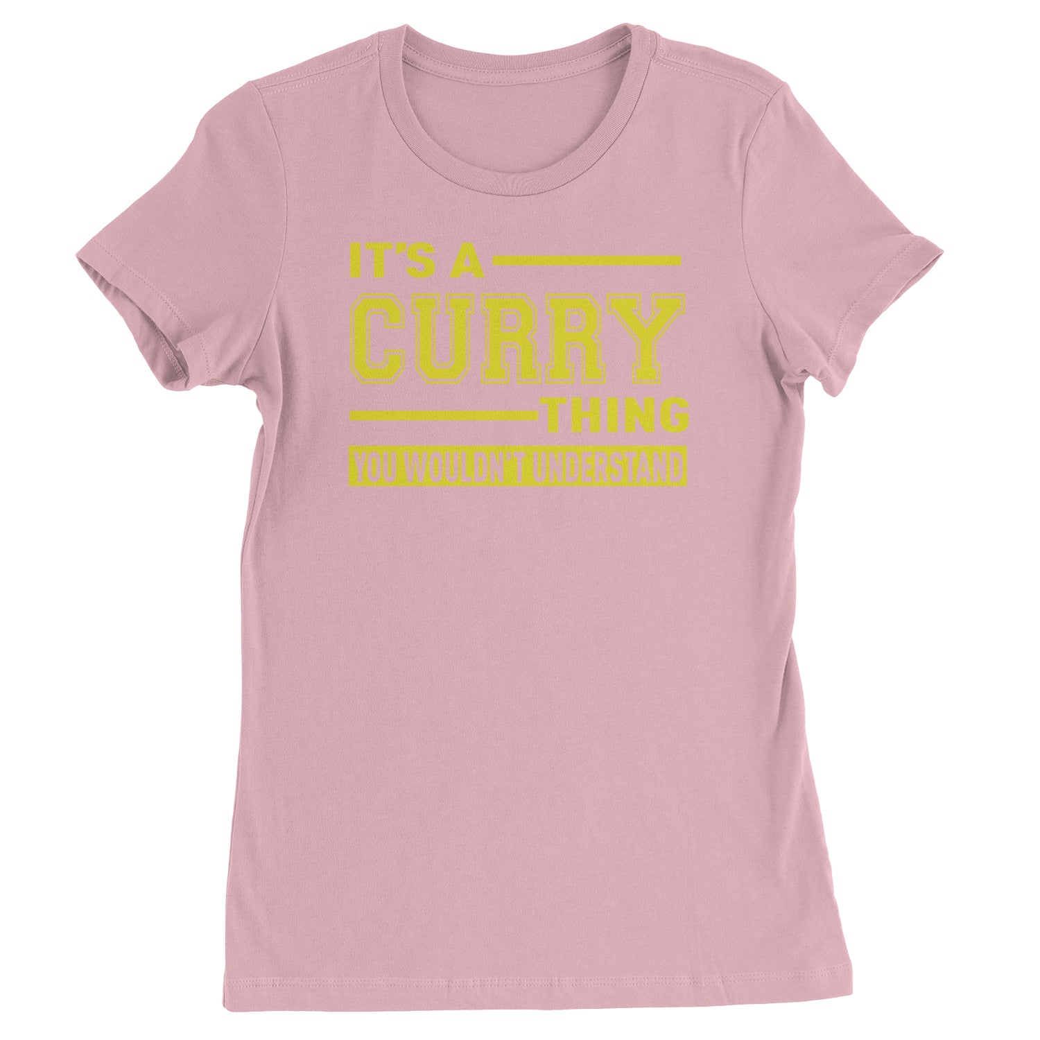 It's A Curry Thing, You Wouldn't Understand Basketball Womens T-shirt Light Pink