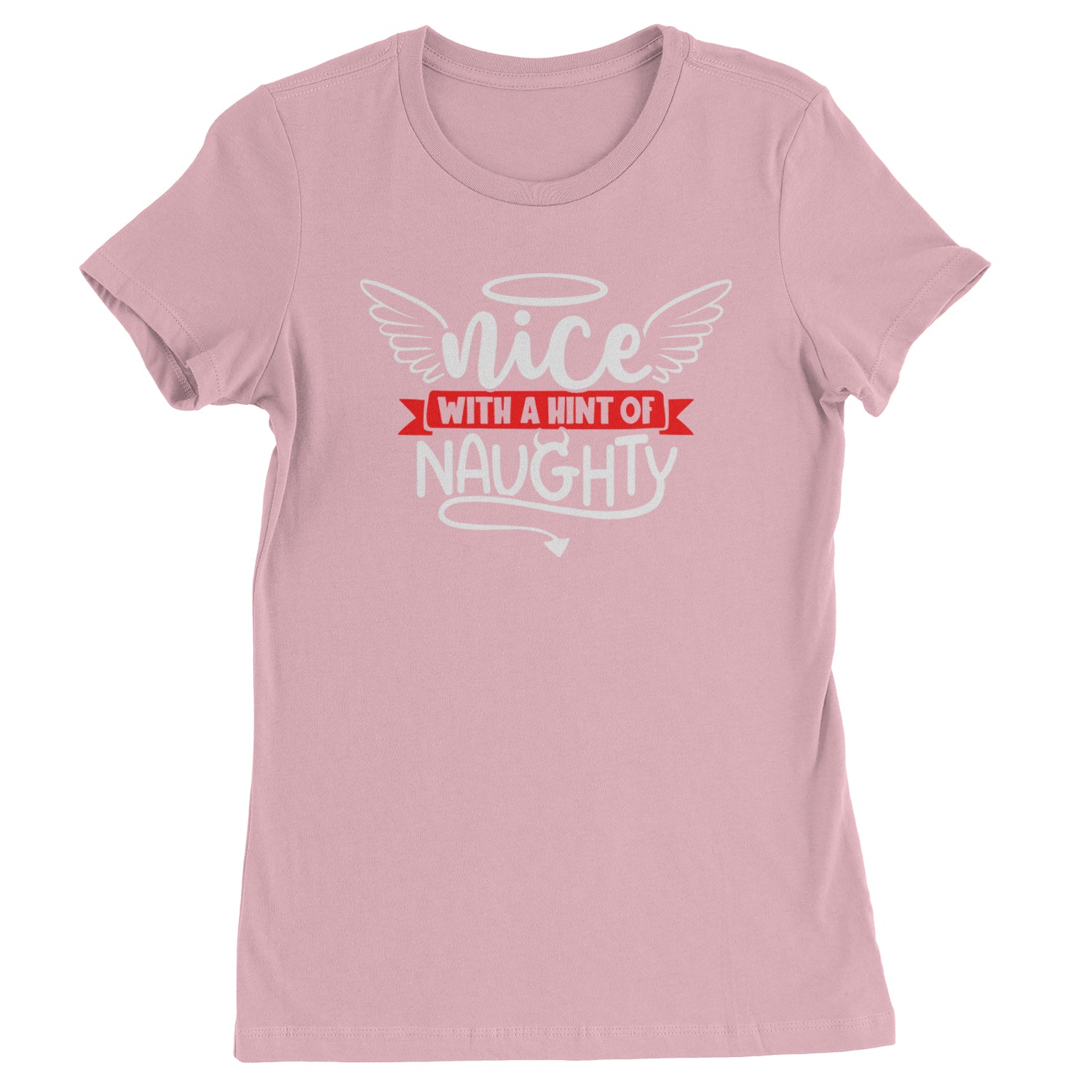 Nice with a Hint of Naughty Christmas Womens T-shirt Light Pink