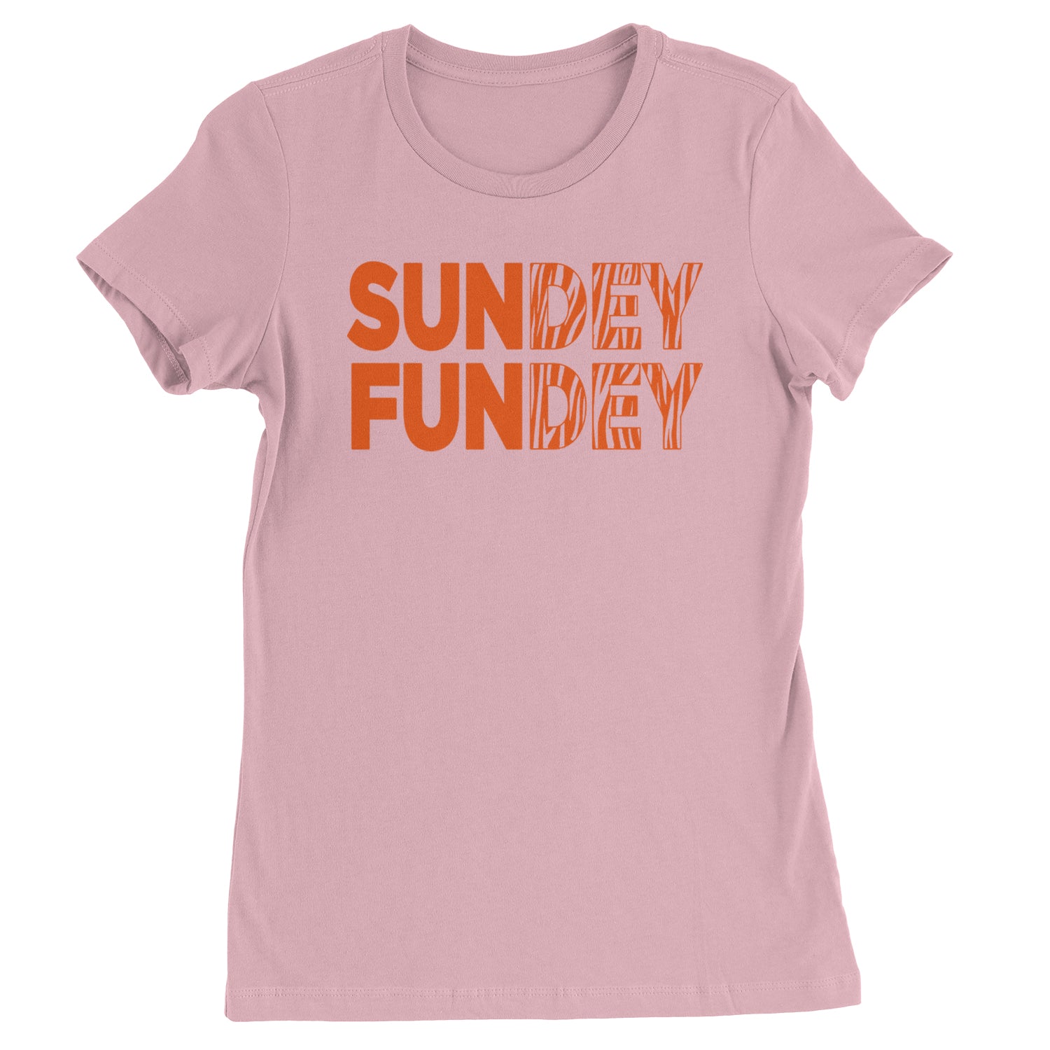 SunDEY FunDEY Sunday FundayWomens T-shirt Light Pink