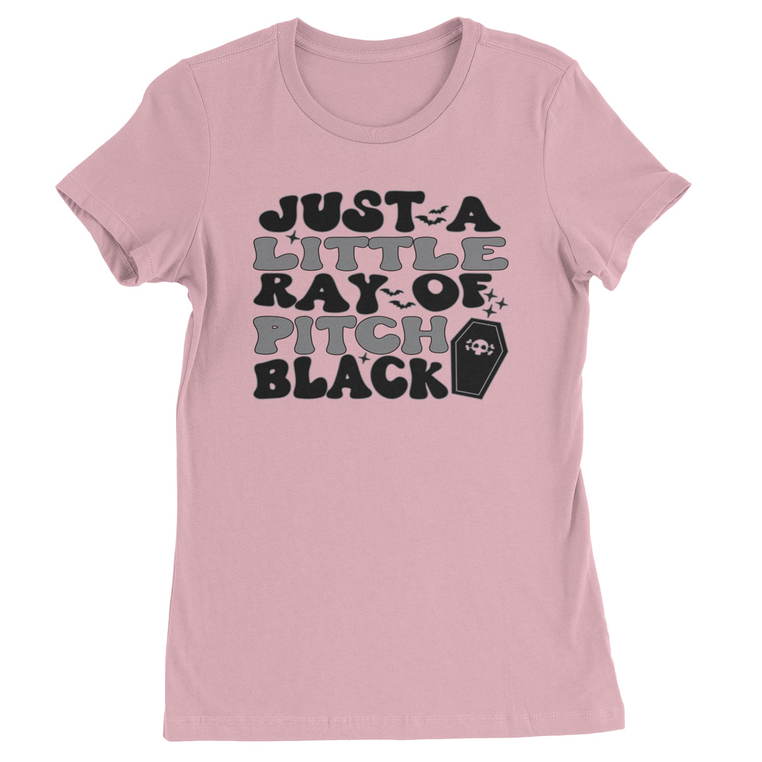 Just A Little Ray of Pitch Black Womens T-shirt Light Pink