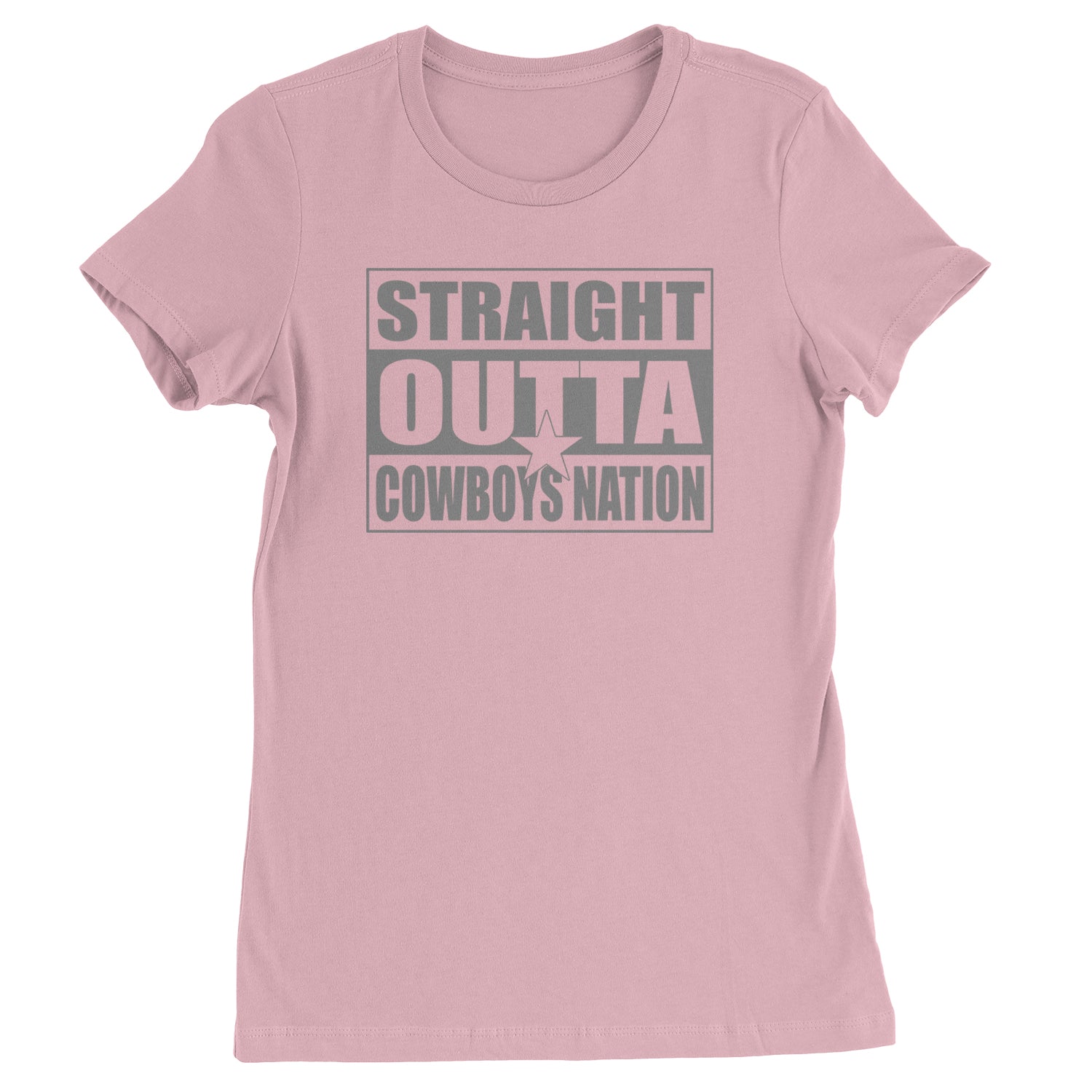 Straight Outta Cowboys Nation   Womens T-shirt Light Pink