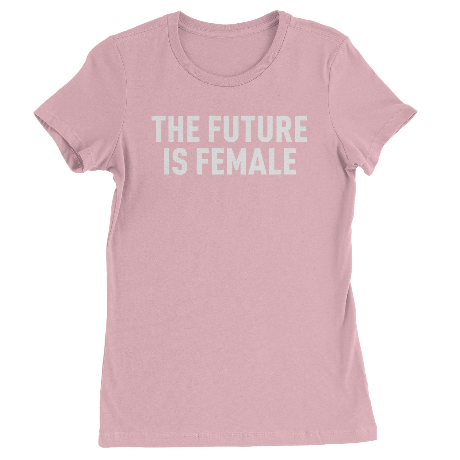 The Future Is Female Feminism  Womens T-shirt Light Pink