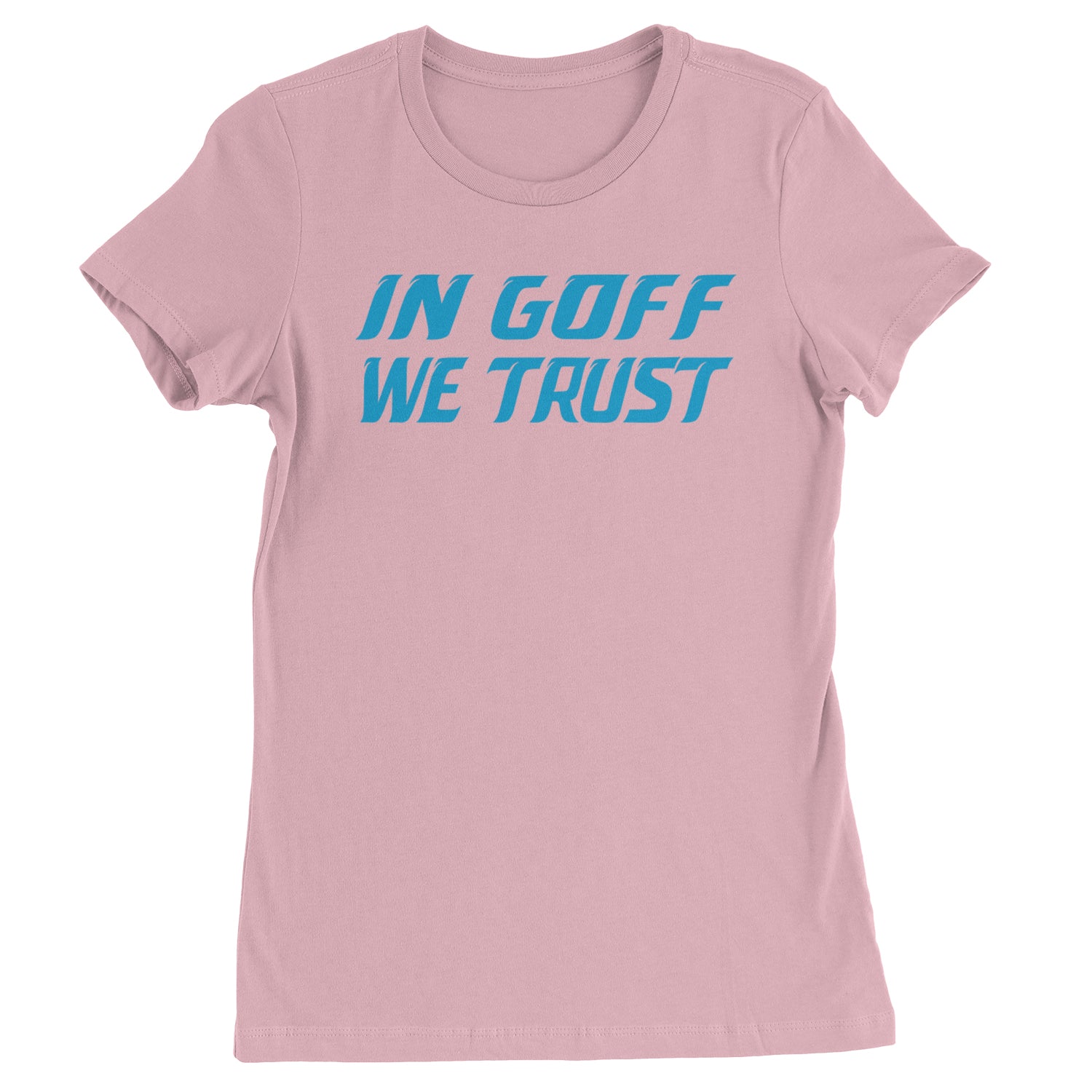 In Goff We Trust Detroit  Womens T-shirt Light Pink