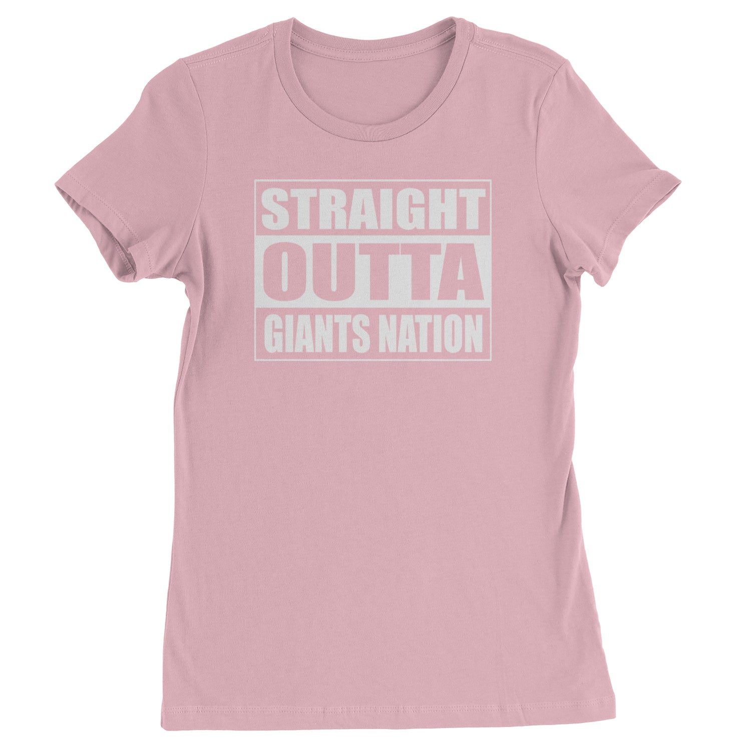 Straight Outta Giants Nation   Womens T-shirt Light Pink