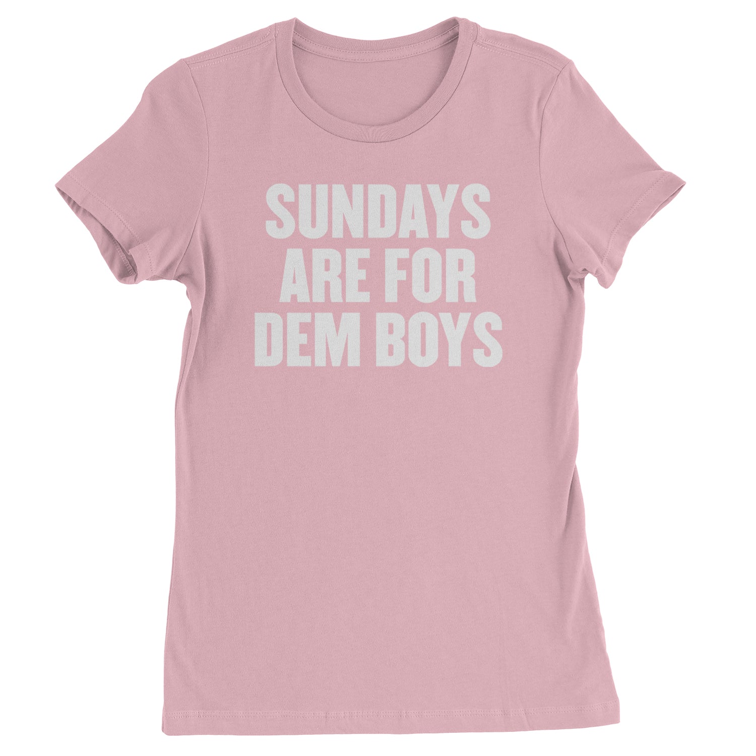 Sundays Are For Dem Boys Womens T-shirt Light Pink