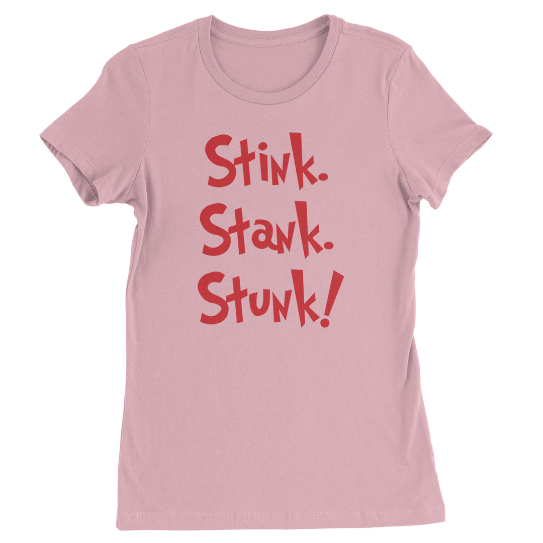Stink Stank Stunk Gr-nch  Womens T-shirt Light Pink