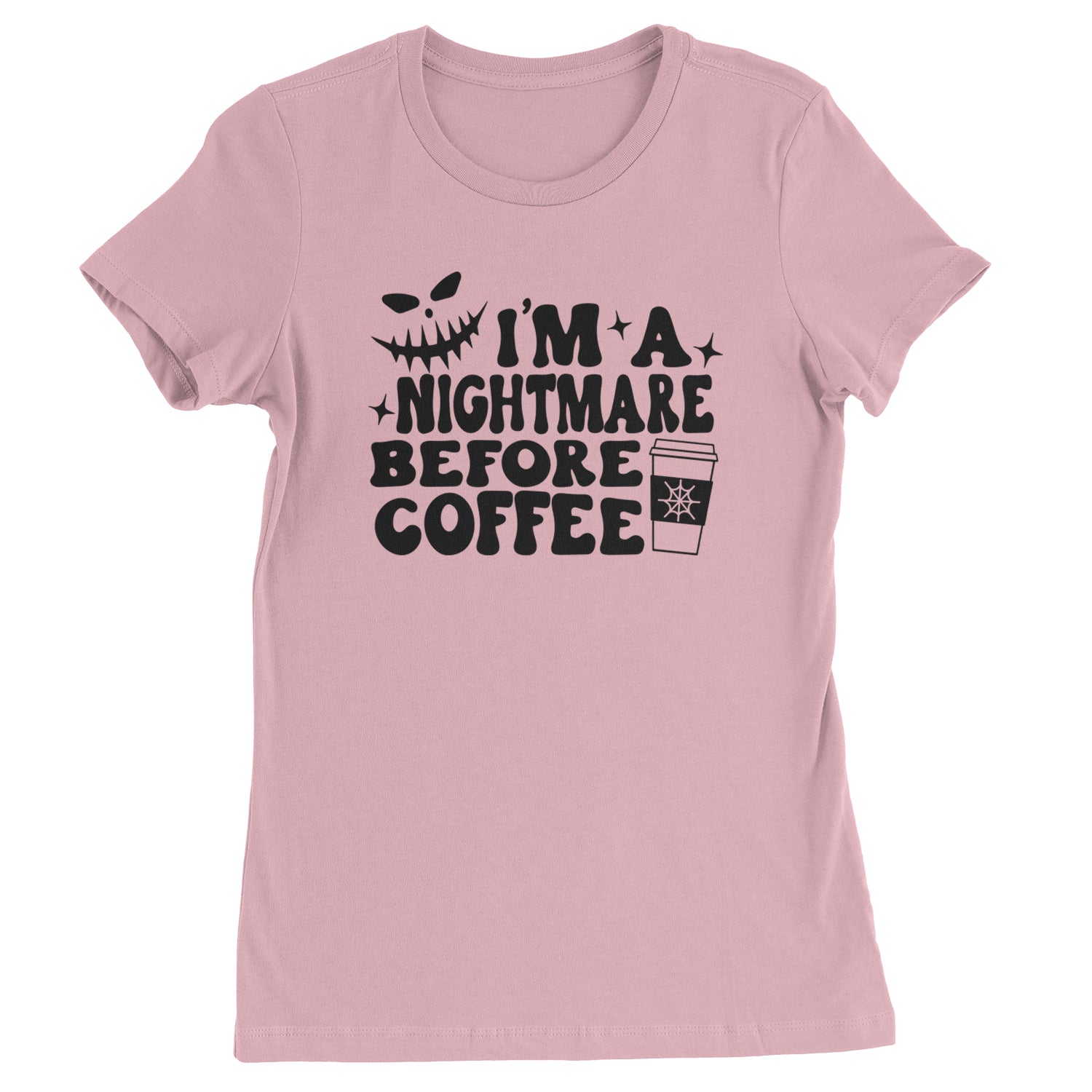 I'm A Nightmare Before Coffee Womens T-shirt Light Pink