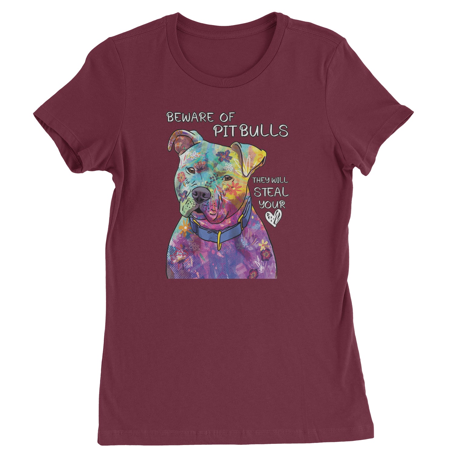 Beware Of Pit Bulls, They Will Steal Your Heart  Womens T-shirt Maroon