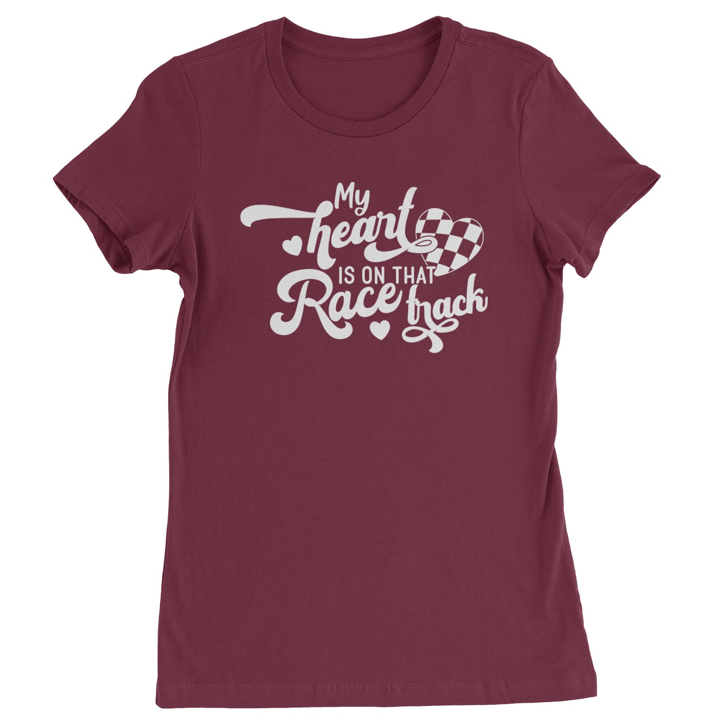 My Heart Is On That Race Track Womens T-shirt Maroon