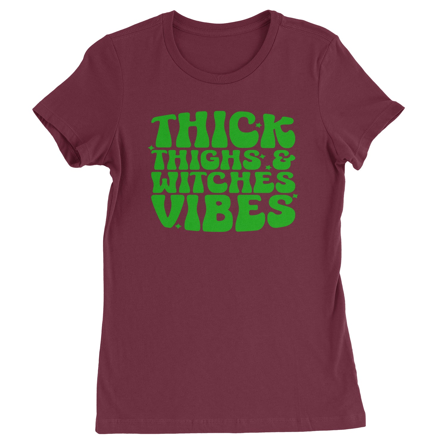 Thick Thighs And Witches Vibes Womens T-shirt Maroon