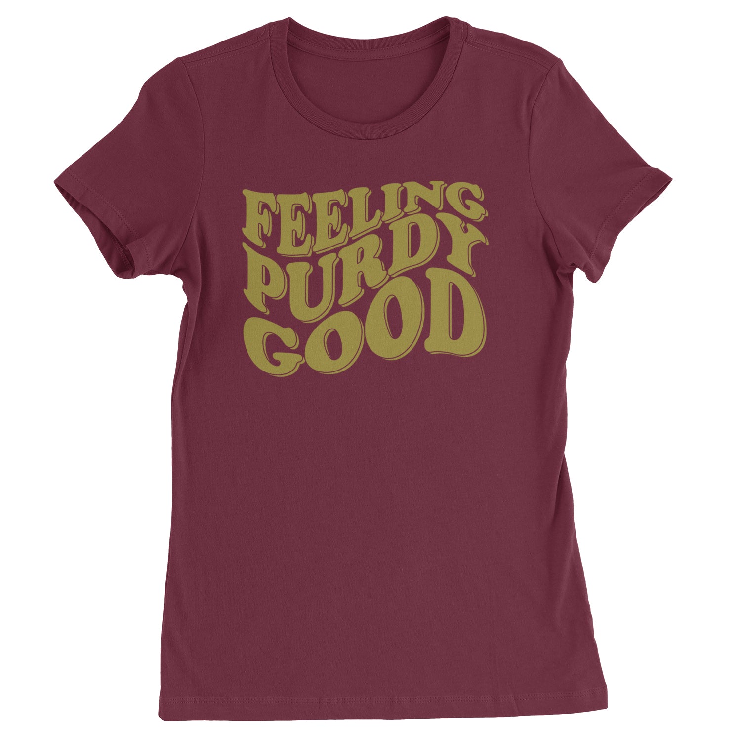 Feeling Purdy Good San Francisco Womens T-shirt Maroon