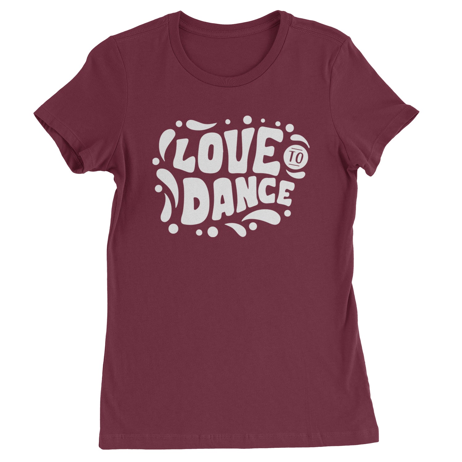 Love To Dance Womens T-shirt Maroon