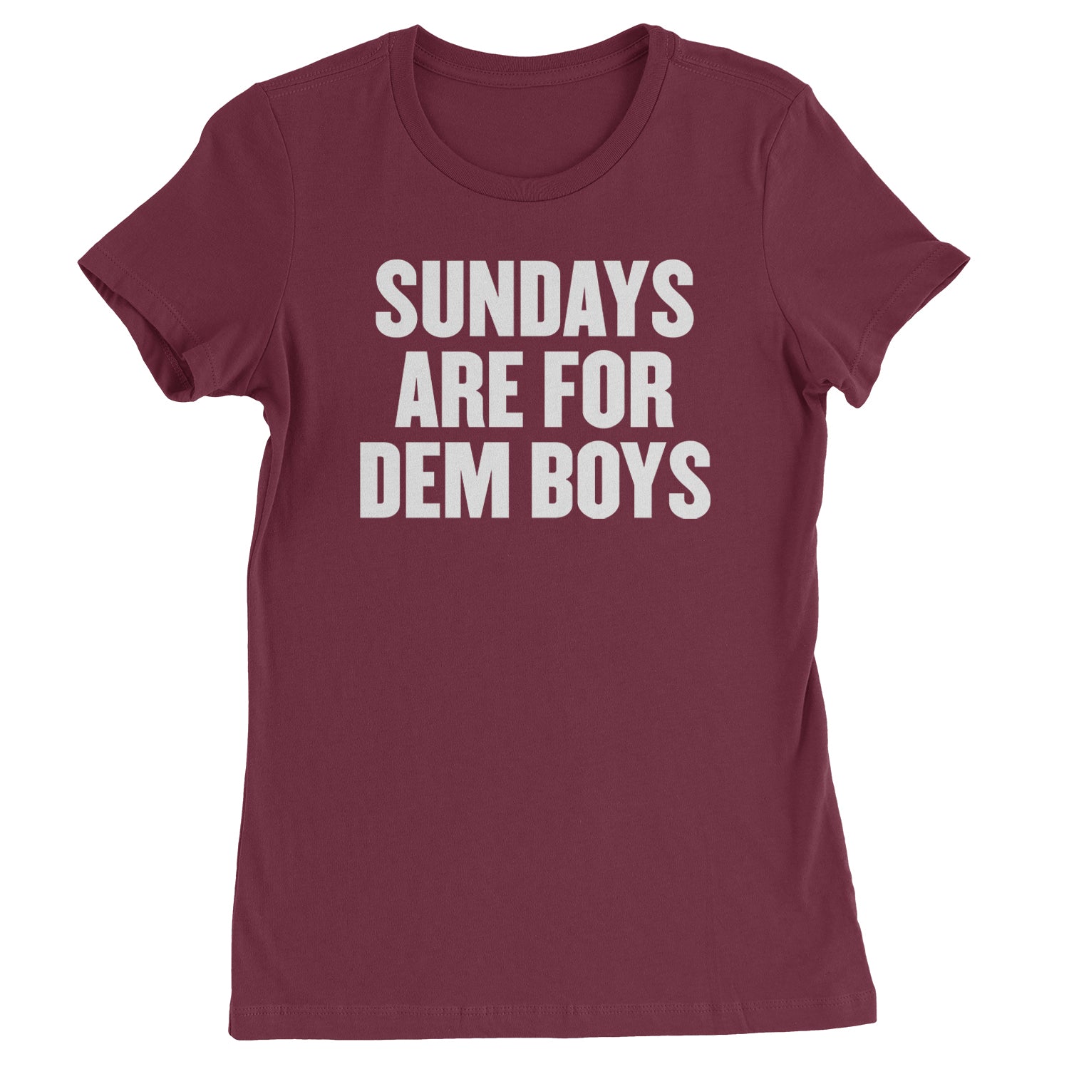 Sundays Are For Dem Boys Womens T-shirt Maroon