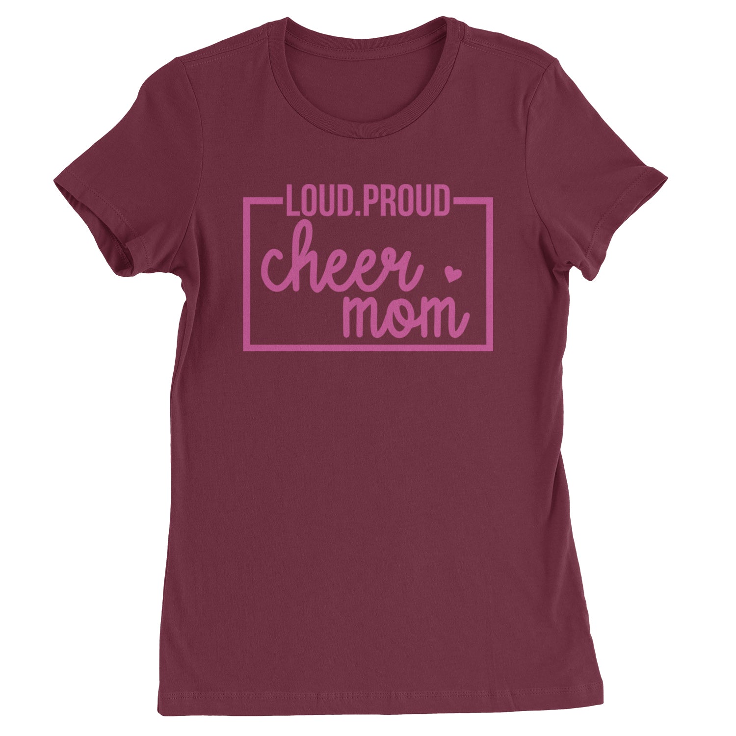 Loud Proud Cheerleader Mom Womens T-shirt Maroon