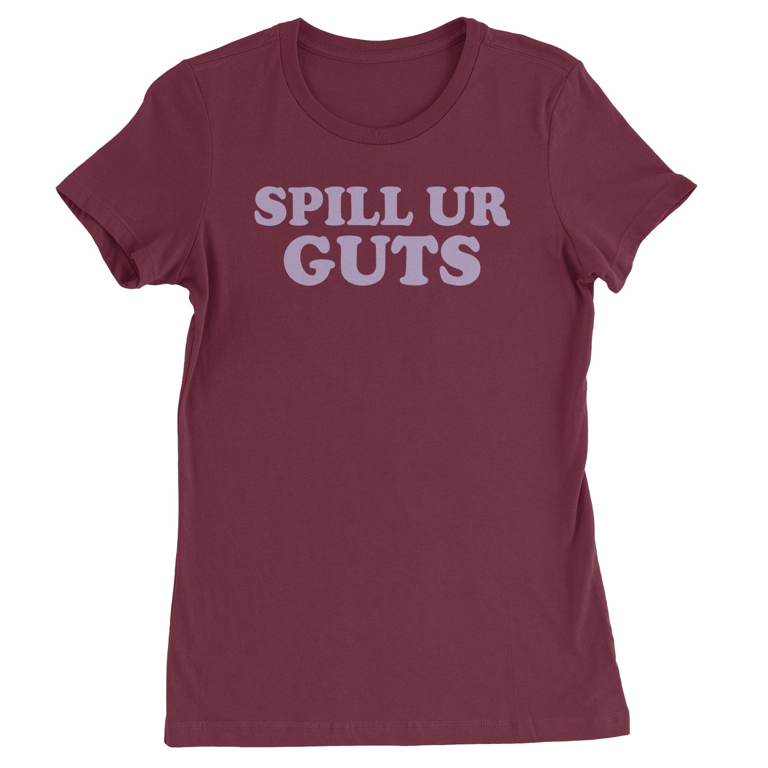 Spill Ur Guts Music Womens T-shirt Maroon