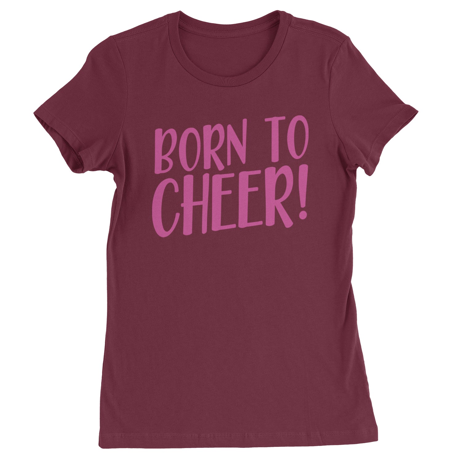 Born To Cheer Womens T-shirt Maroon