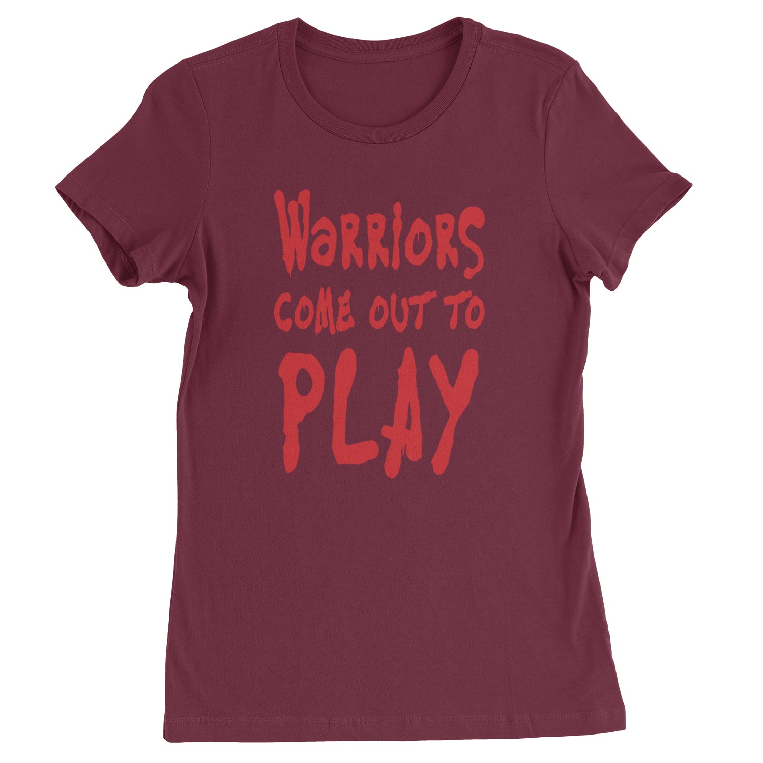 Warriors Come Out To Play  Womens T-shirt Maroon