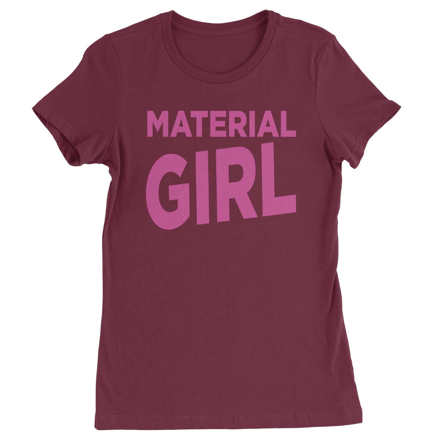 Material Girl 80's Retro Celebration Womens T-shirt Maroon