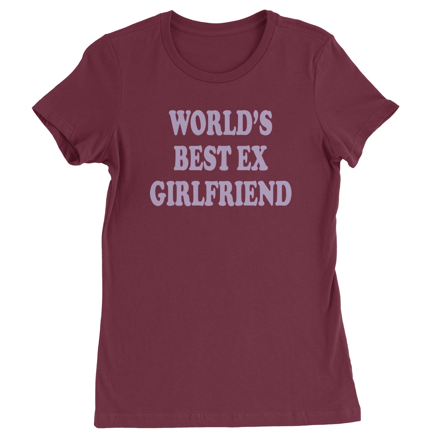 World's Best Ex Girlfriend Y2K Revenge Womens T-shirt Maroon