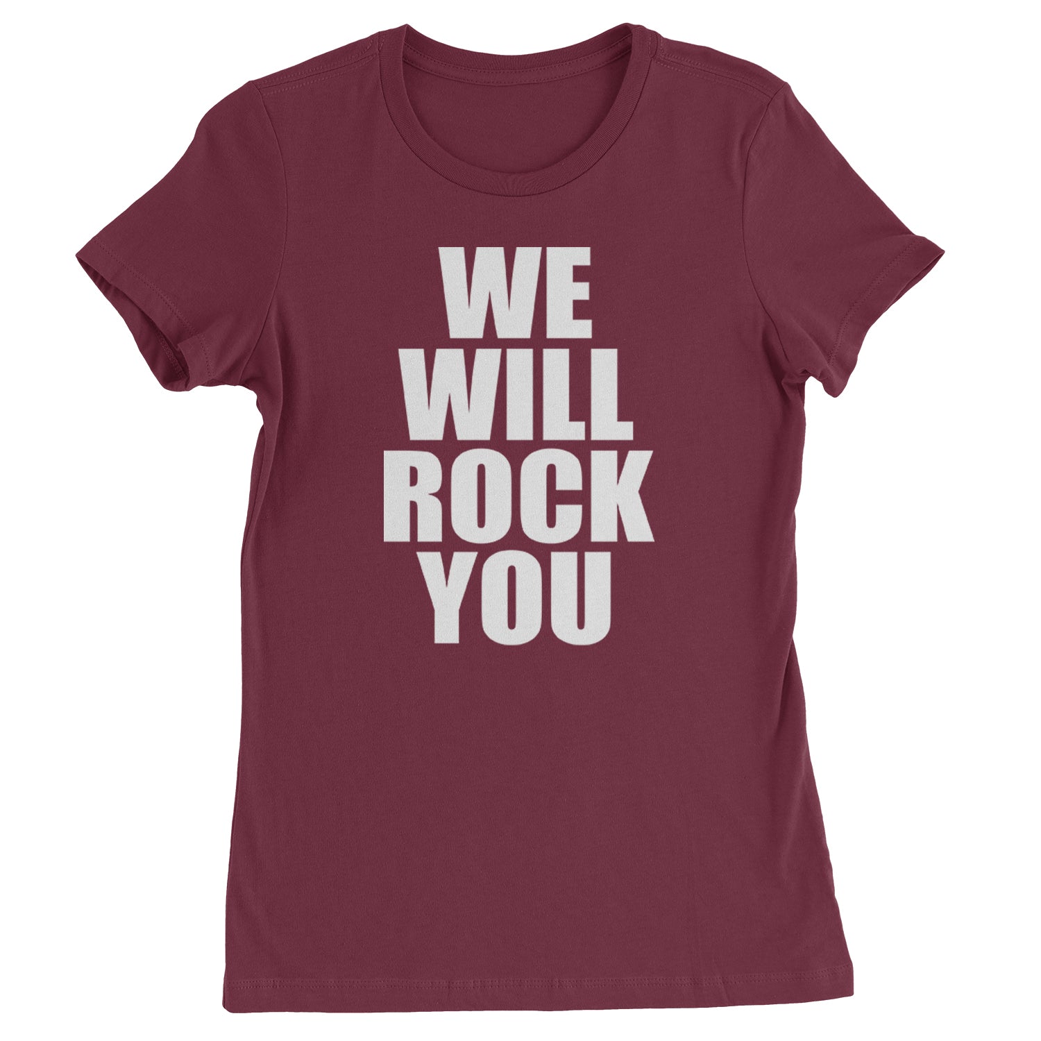 We Will Rock You Womens T-shirt Maroon